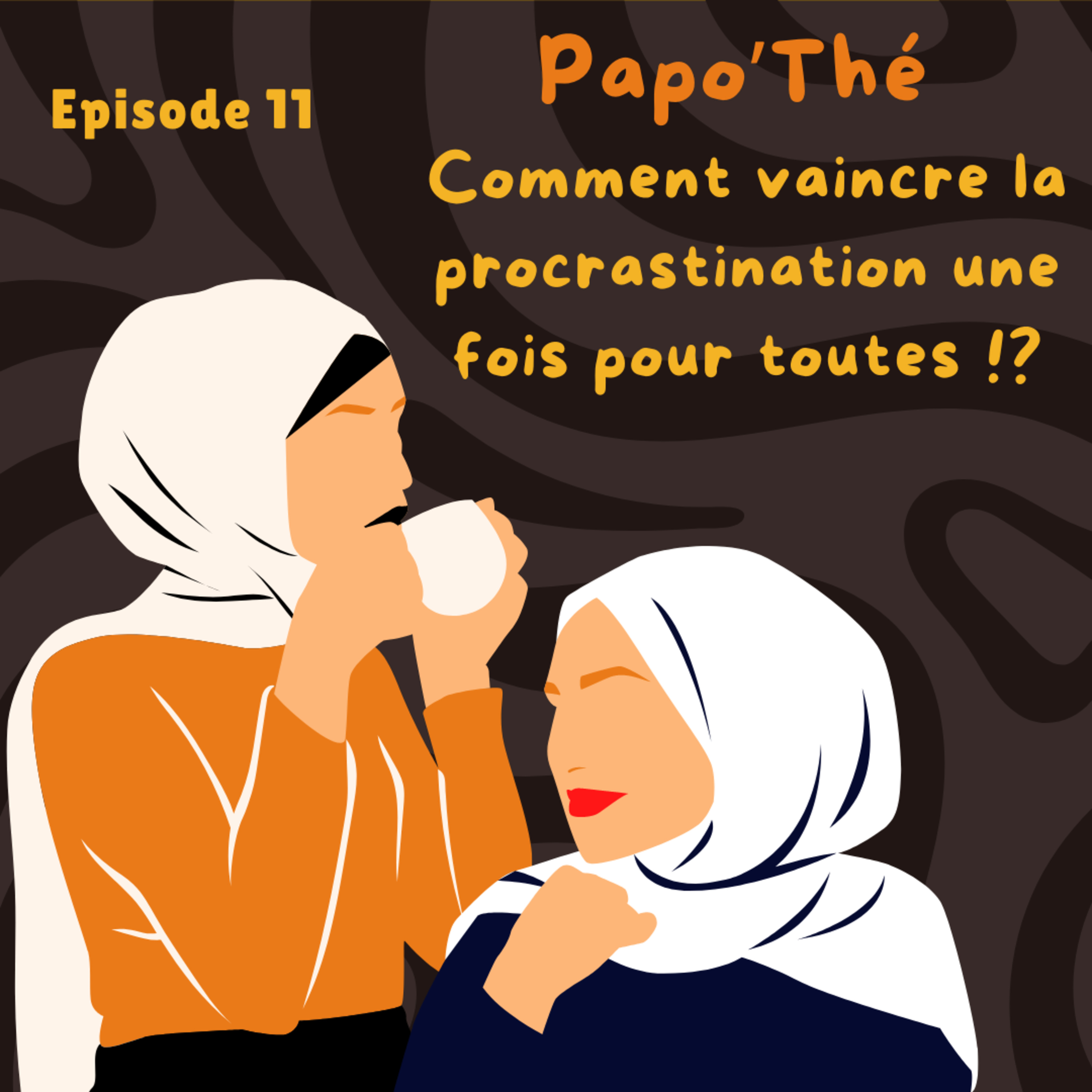 Episode 11 - Comment vaincre la procrastination une fois pour toutes ! episode artwork