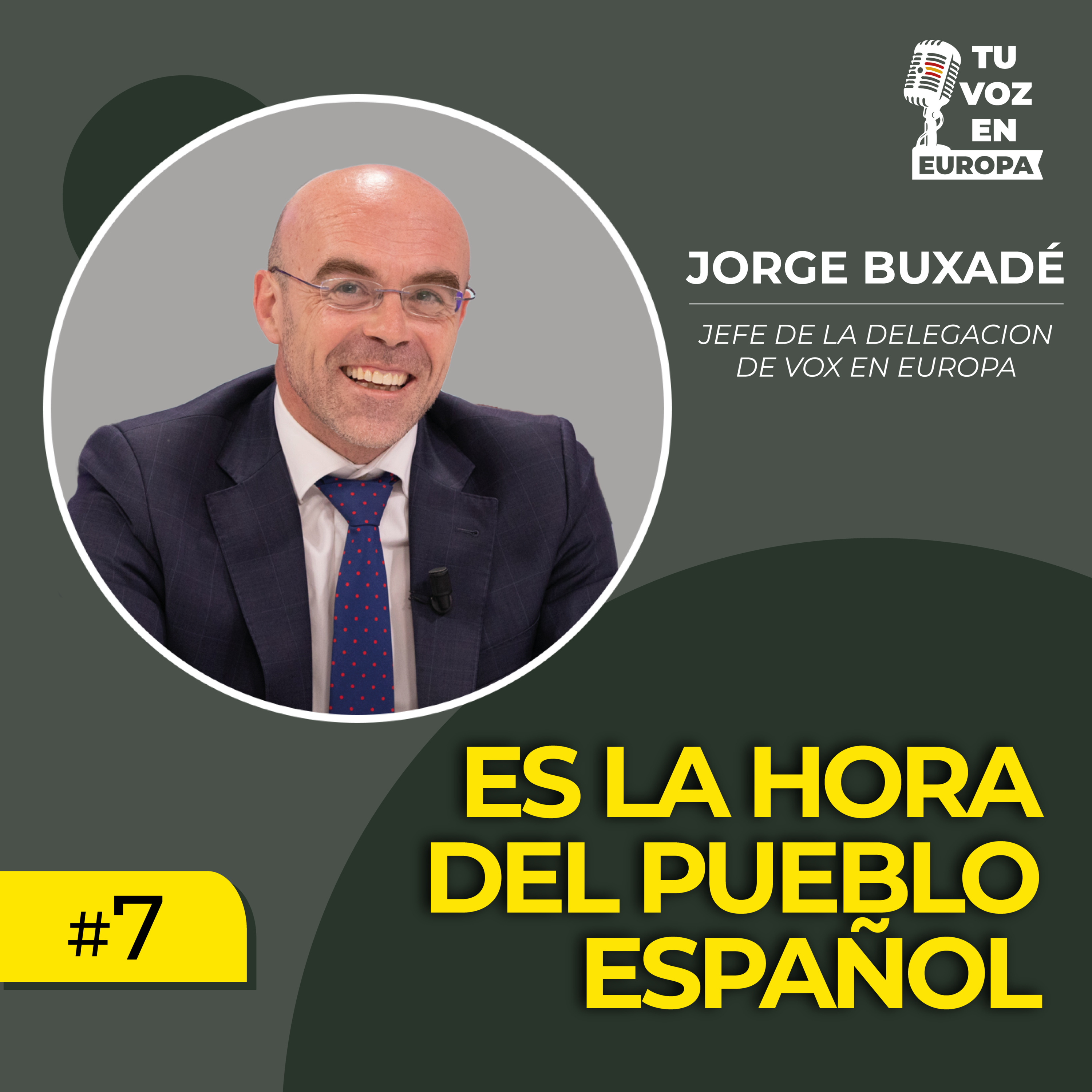 TU VOZ EN EUROPA | #7 con JORGE BUXADÉ | Es la hora del pueblo español episode artwork