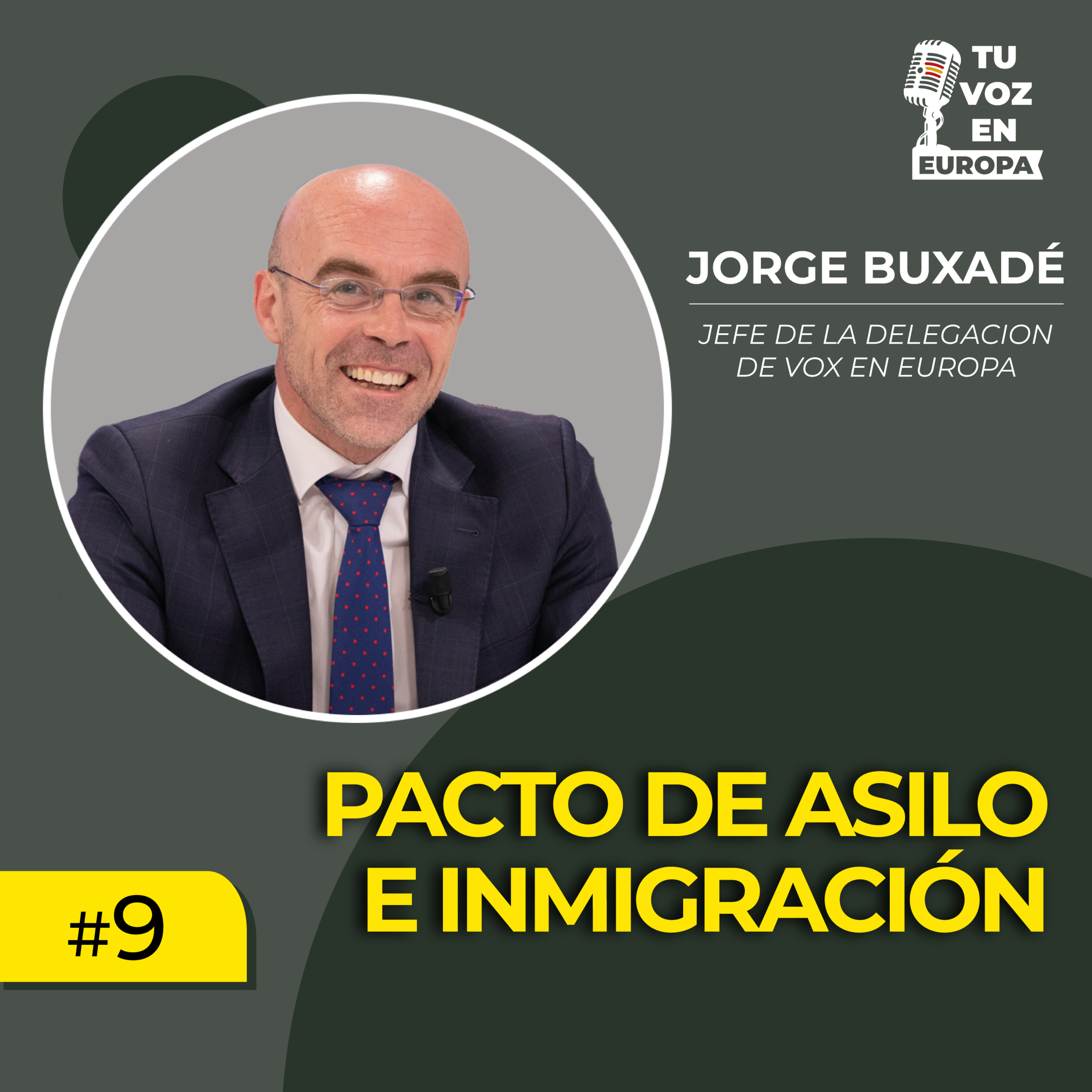 TU VOZ EN EUROPA | #9 con JORGE BUXADÉ | Pacto de Asilo e Inmigración episode artwork