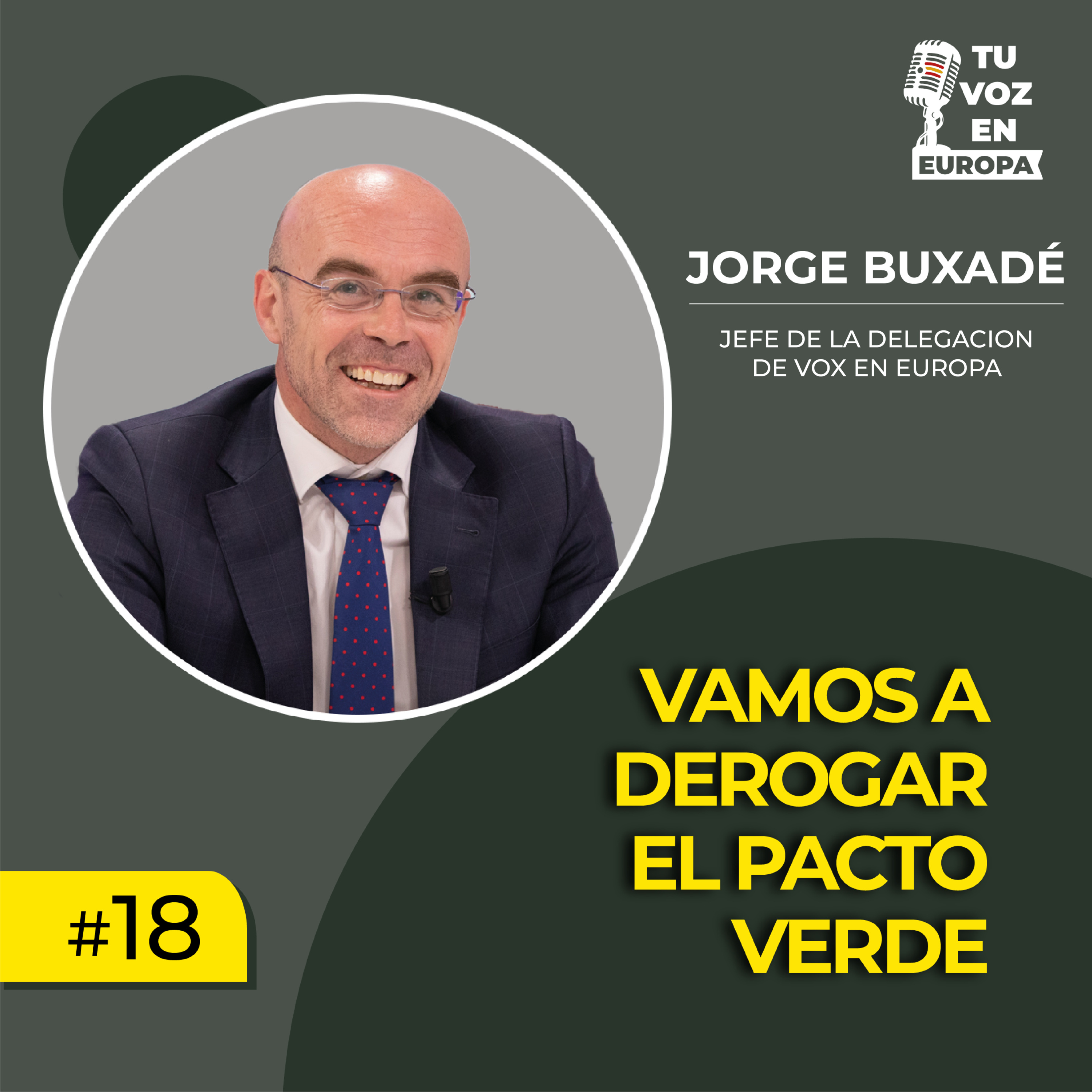 TU VOZ EN EUROPA | #18 con JORGE BUXADÉ | Vamos a derogar el Pacto Verde episode artwork