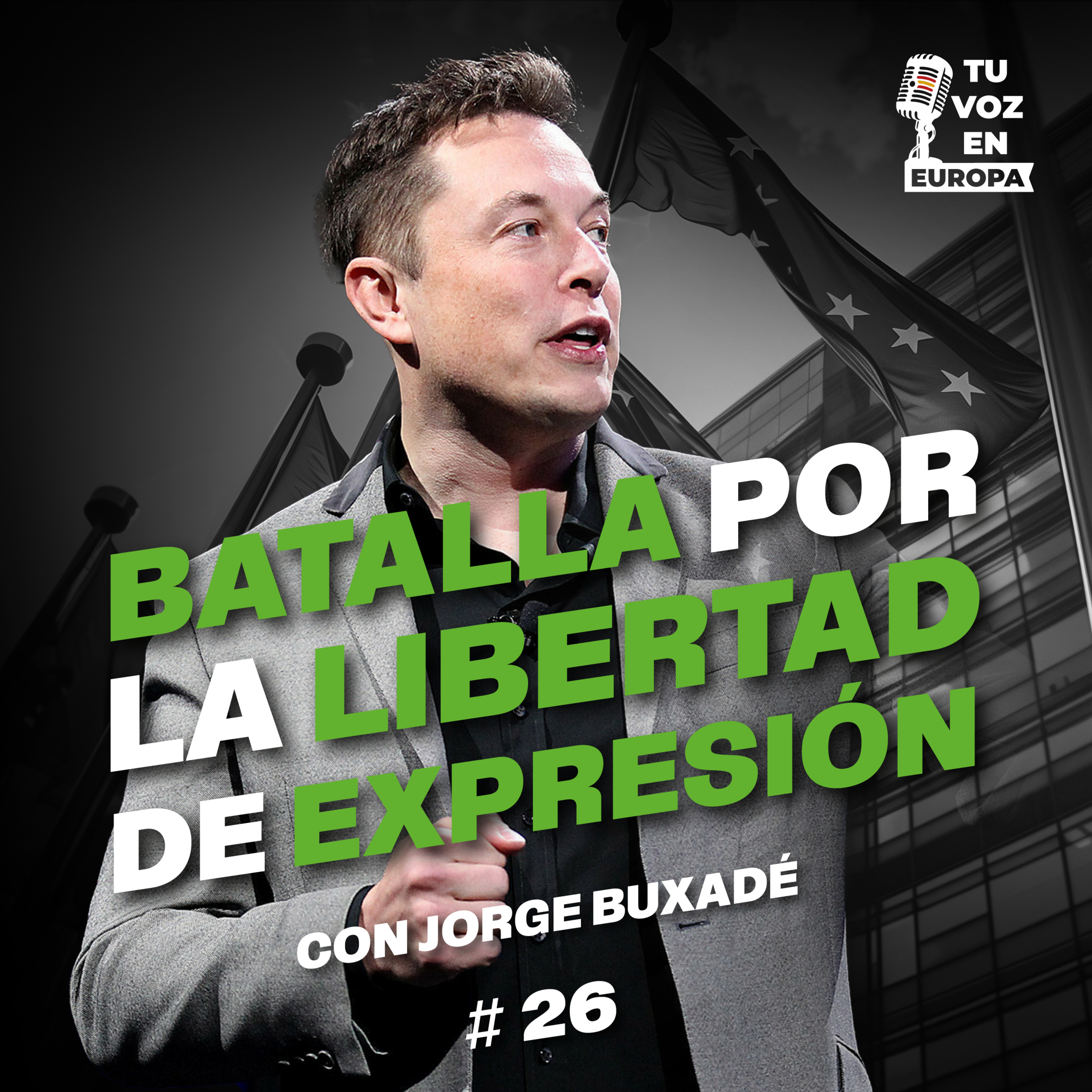 Batalla por la libertad de expresión TU VOZ EN EUROPA | Ep. #26 con JORGE BUXADÉ episode artwork