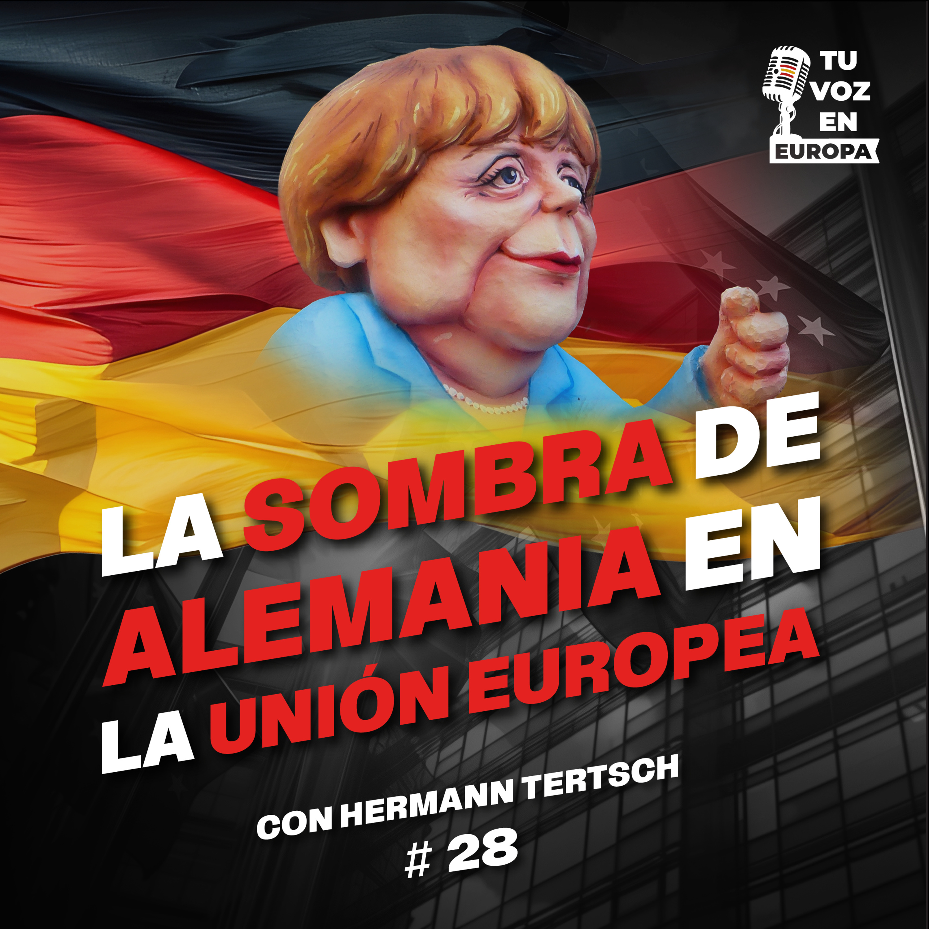 La sombra de Alemania en la Unión Europea | TU VOZ EN EUROPA | Ep. #28 con HERMANN TERTSCH episode artwork