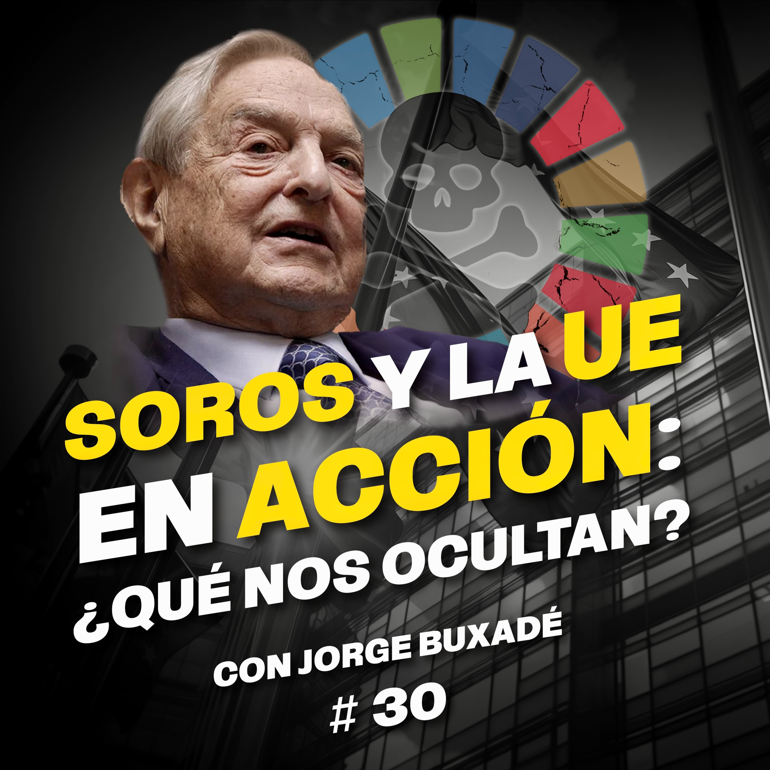 Soros y la UE en acción: ¿Qué nos ocultan? | TU VOZ EN EUROPA | #30 con JORGE BUXADÉ episode artwork
