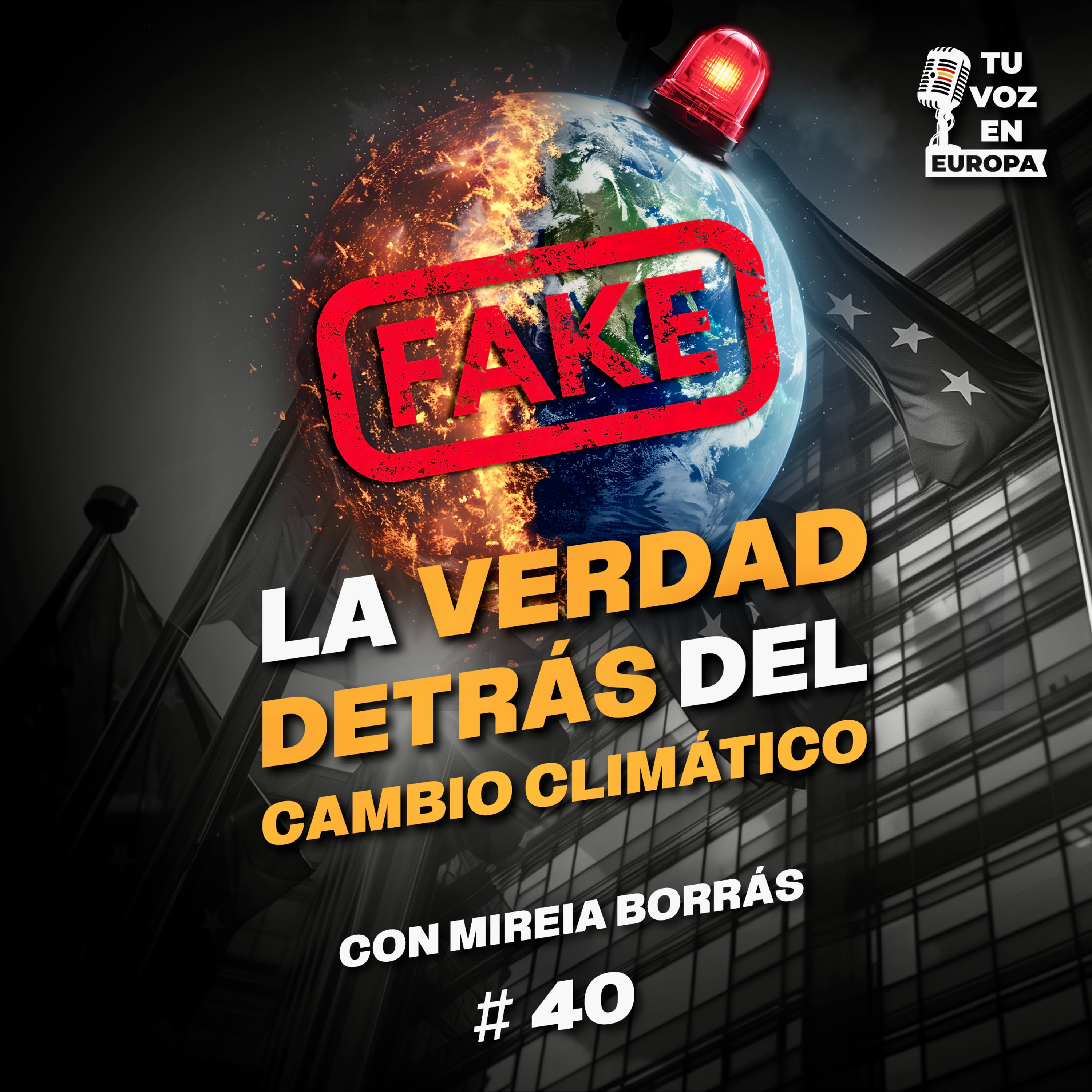 La verdad detrás del cambio climático TU VOZ EN EUROPA | #40 con Mireia Borrás episode artwork