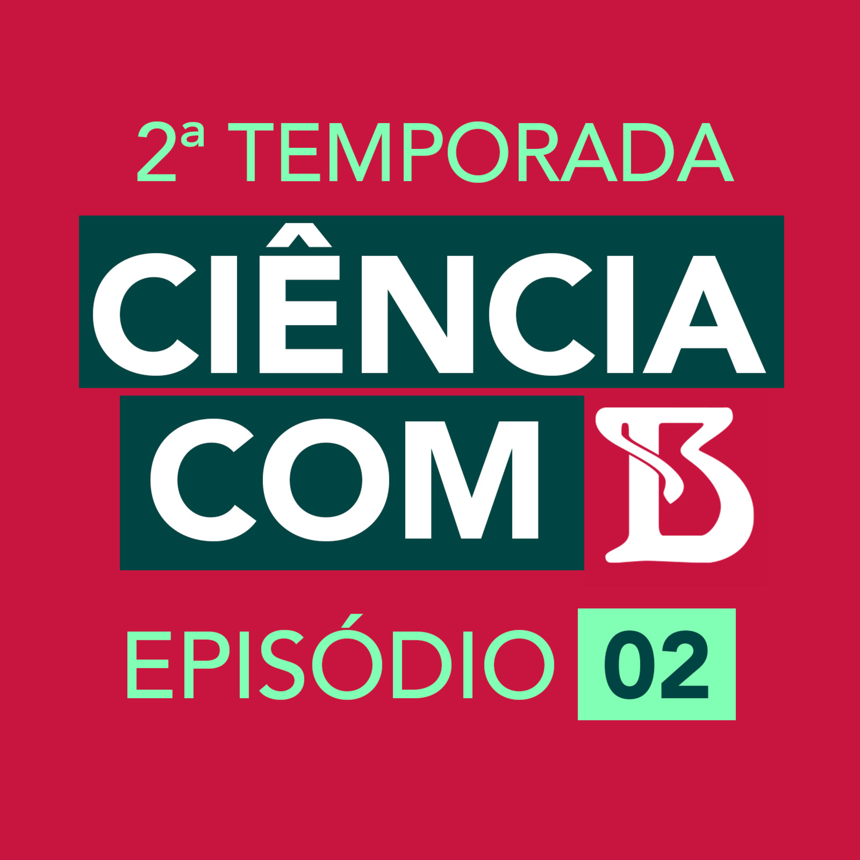 T2 #2 Alex Atala e Erika Hingst-Zaher | Ciência com B episode artwork