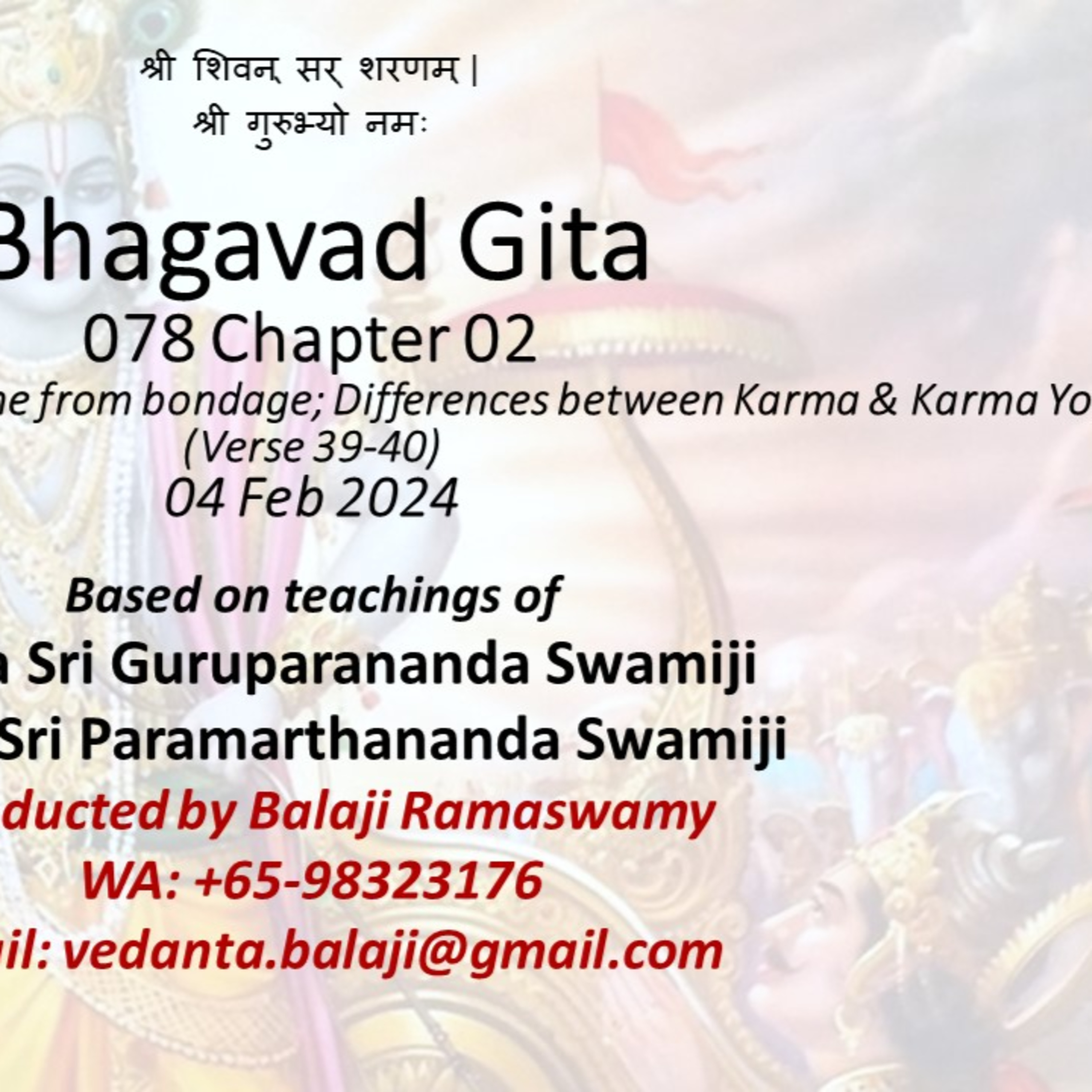  Bhagavad Gita - Class 078 - Chapter 02 Slokas 39-40 - Karma Yoga releases one from bondage; Differences between Karma & Karma Yoga - Class taken on 04 Feb 2024 episode artwork