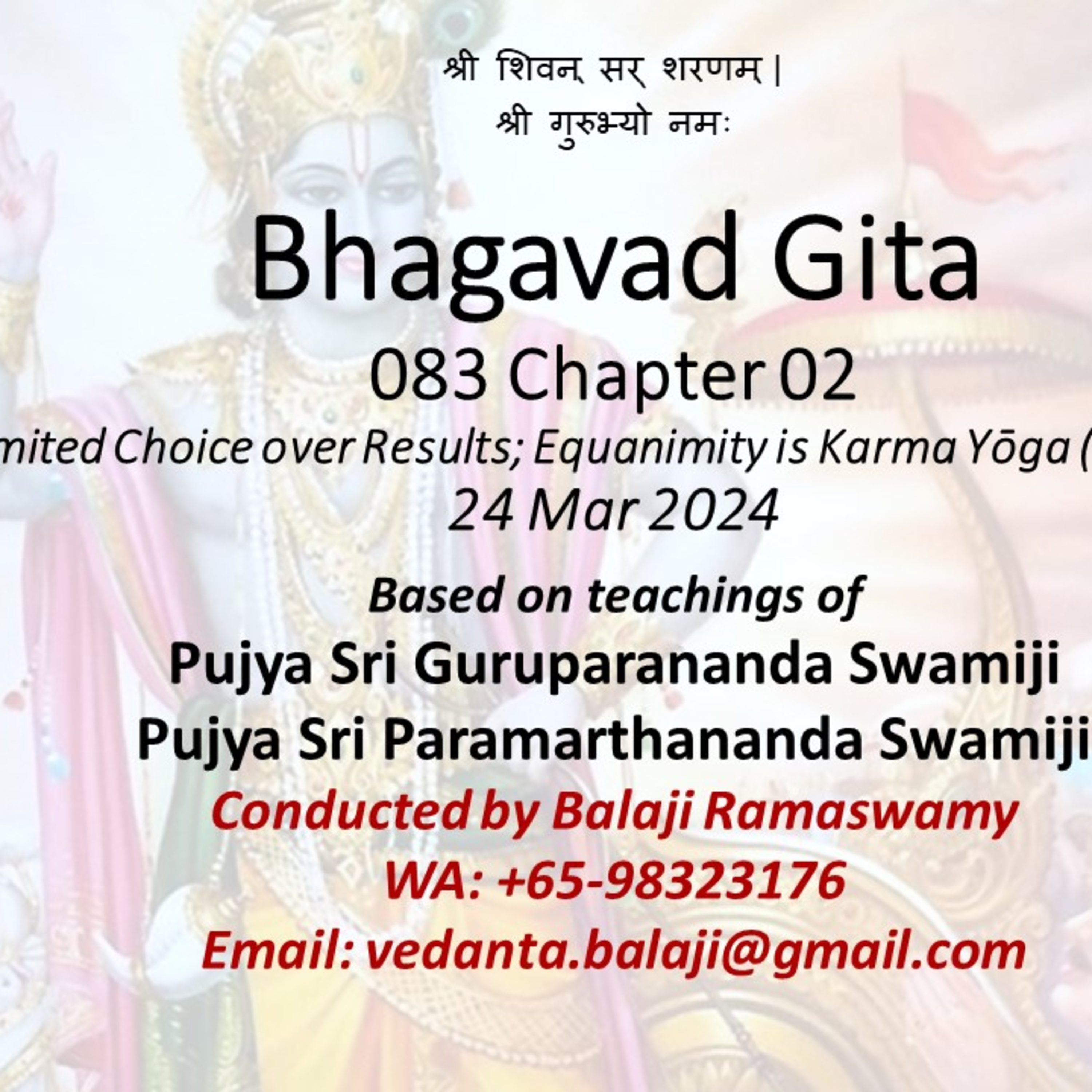  Bhagavad Gita - Class 083 - Chapter 02 Slokas 47-48 - Limited Choice over Results; Equanimity is Karma Yoga - Class taken on 24 Mar 2024 episode artwork