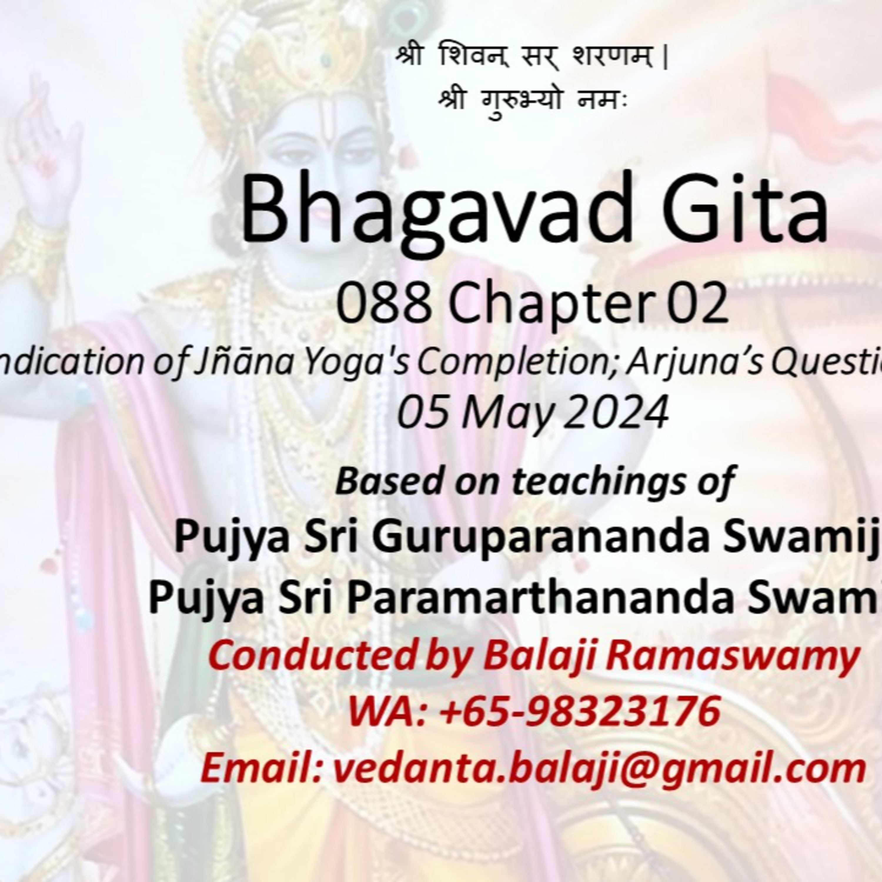  Bhagavad Gita - Class 088 - Chapter 02 Slokas 53-54 - Indication of Jnana Yoga's completion; Arjuna's Question - Class taken on 05 May 2024 episode artwork