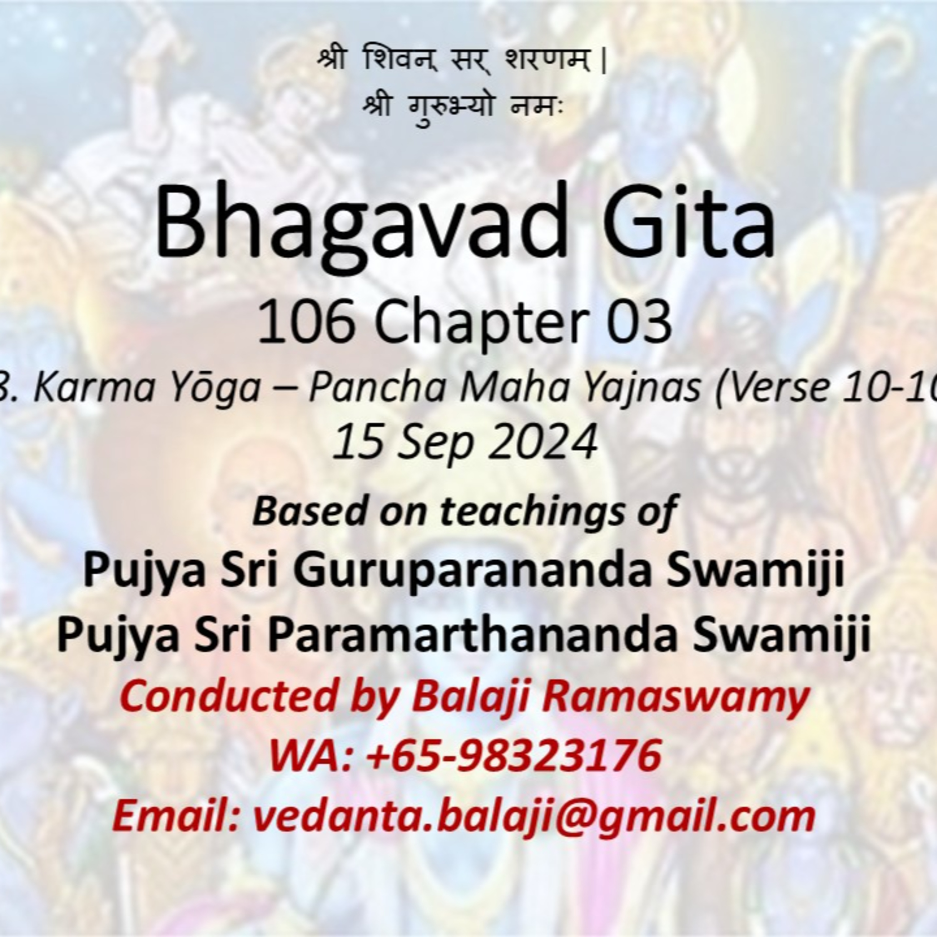 Bhagavad Gita - Class 106 - Chapter 03 Slokas 10-10 - Karma Yoga - Pancha Maha Yajnas - Class taken on 15 Sep 2024