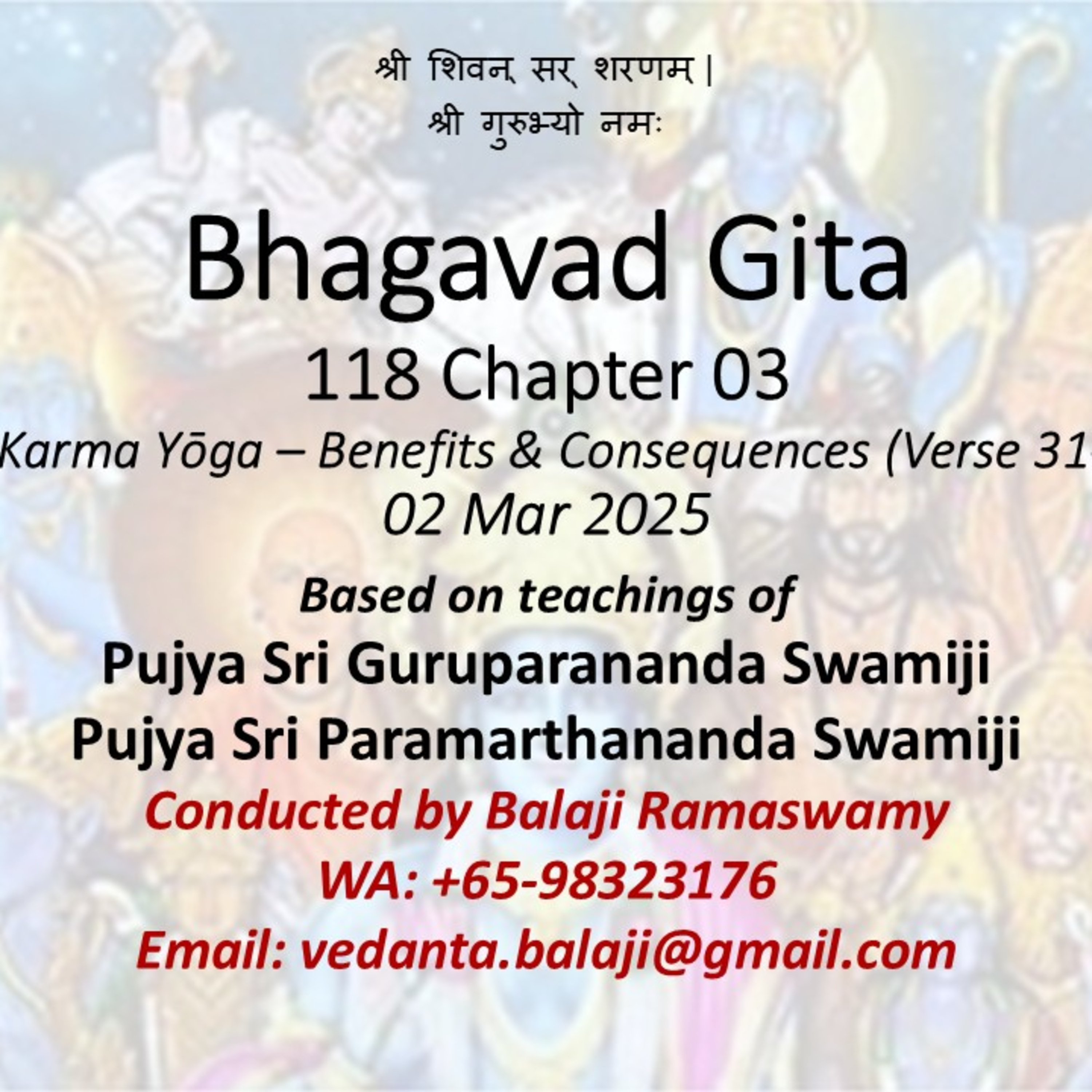  Bhagavad Gita - Class 118 - Chapter 03 Slokas 31-33 - Karma Yoga - Benefits & Consequences - Class taken on 02 Mar 2025 episode artwork