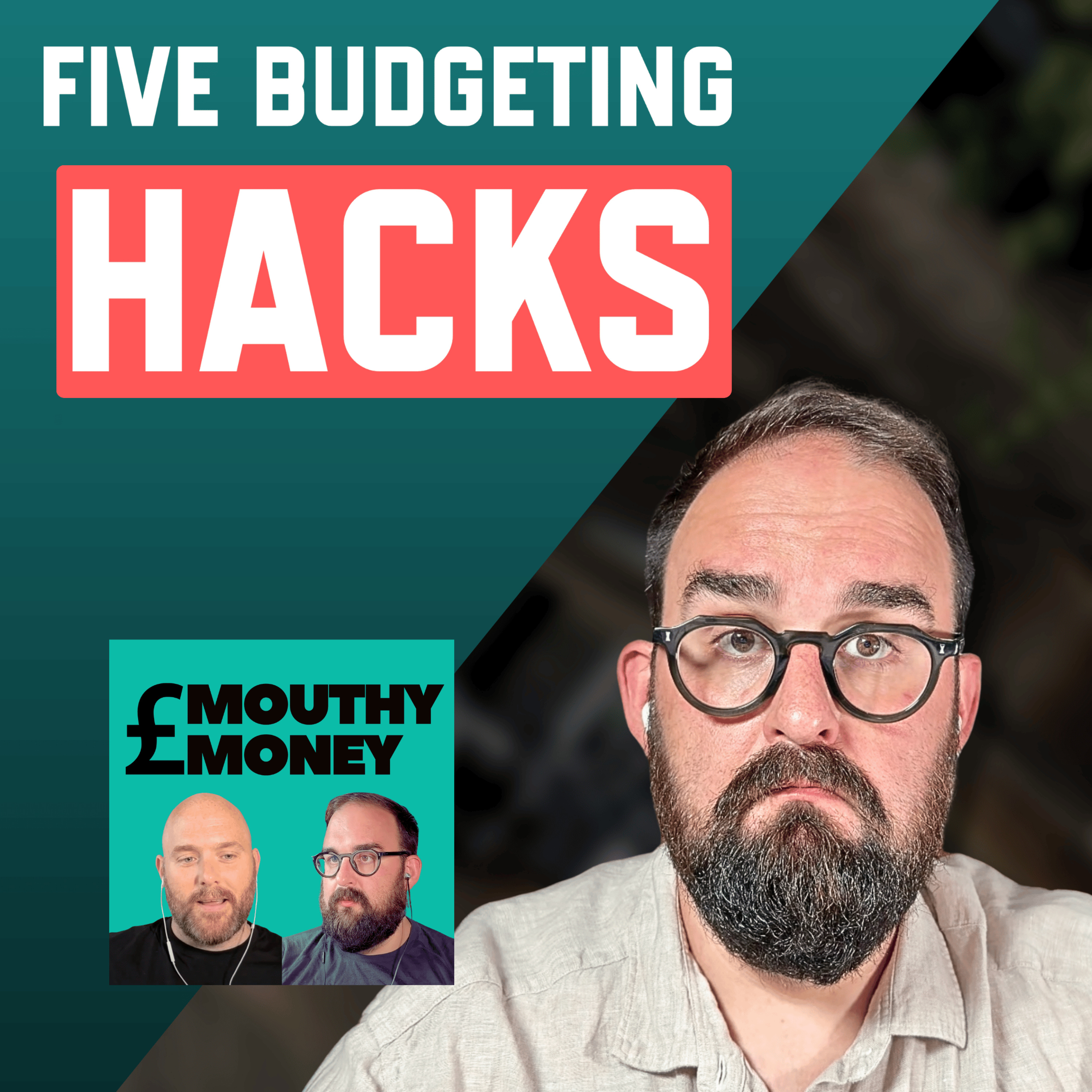 Five Money Budgeting Hacks to Make Every Pound Work Harder episode artwork