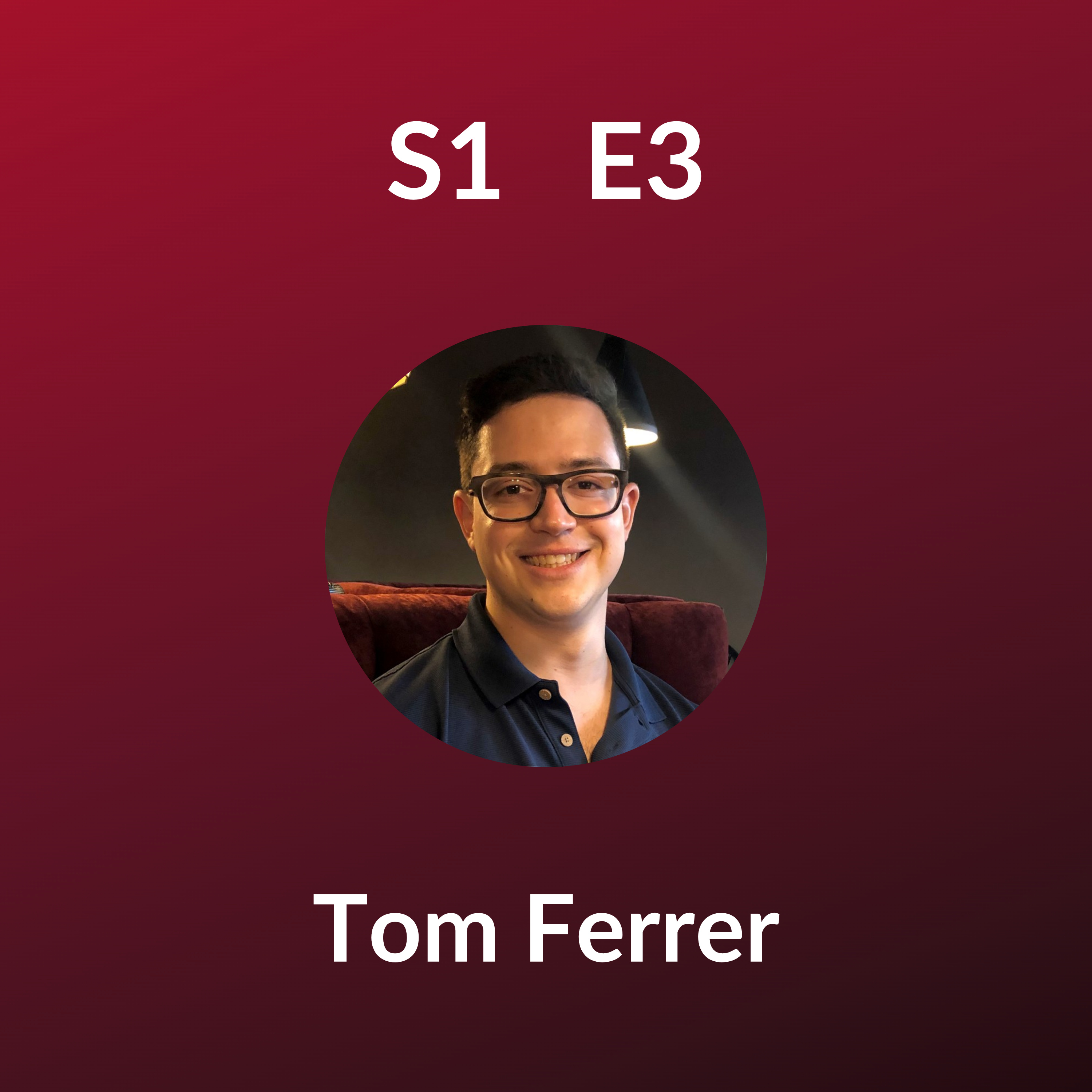 S1 E3: Tom Ferrer, Veeva