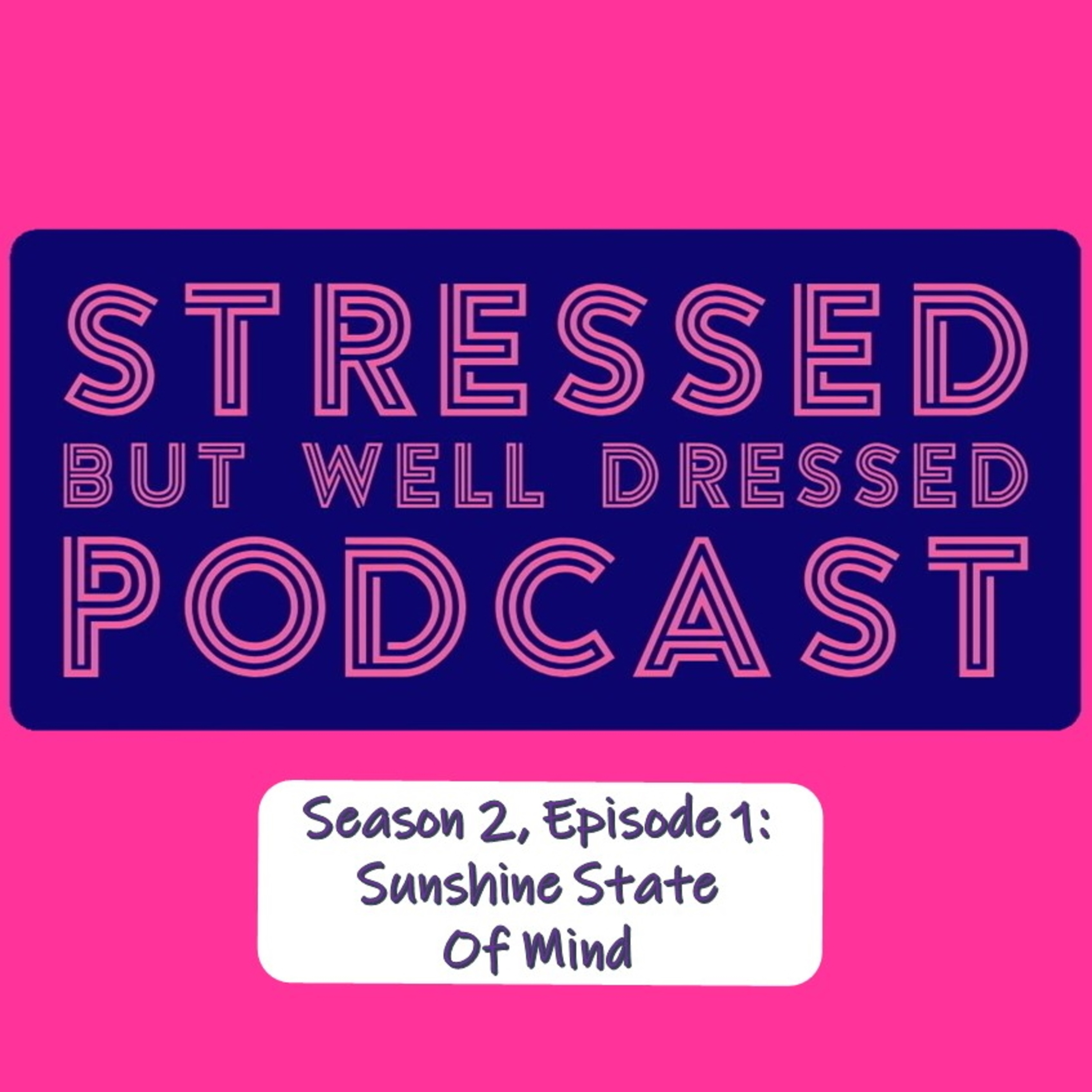 Stressed But Well Dressed hosted by Dahlia Stroud