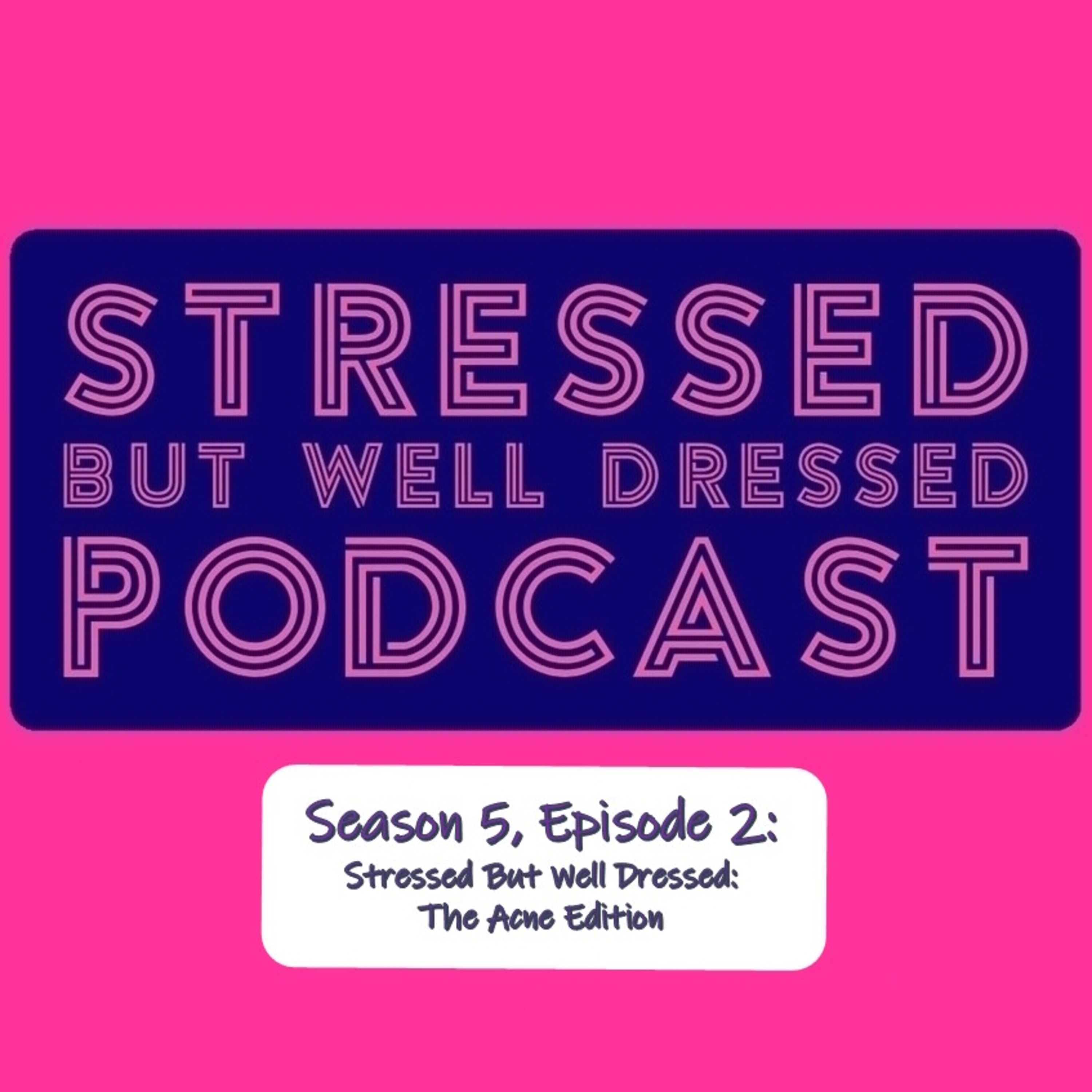 Stressed But Well Dressed hosted by Dahlia Stroud