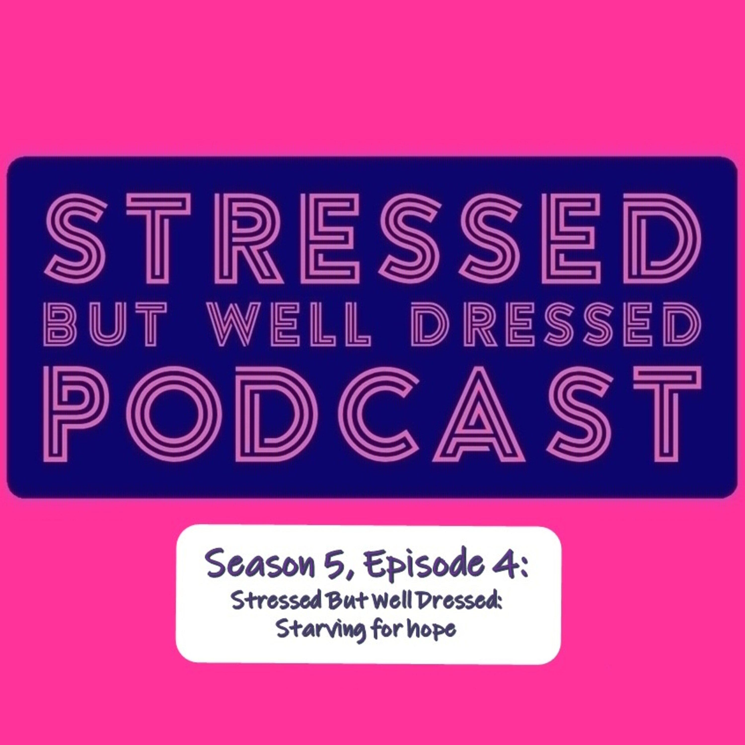 Stressed But Well Dressed hosted by Dahlia Stroud