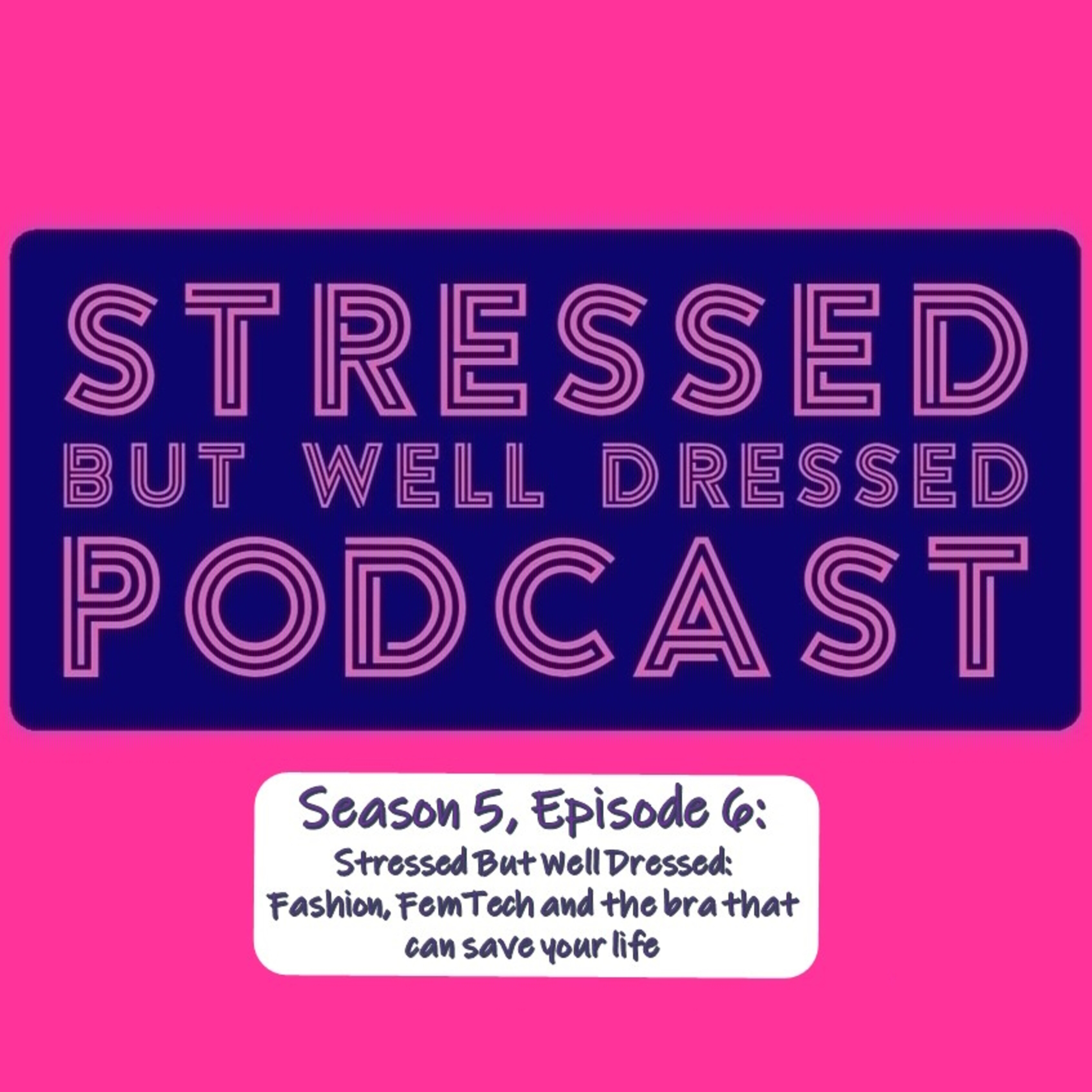 Stressed But Well Dressed hosted by Dahlia Stroud