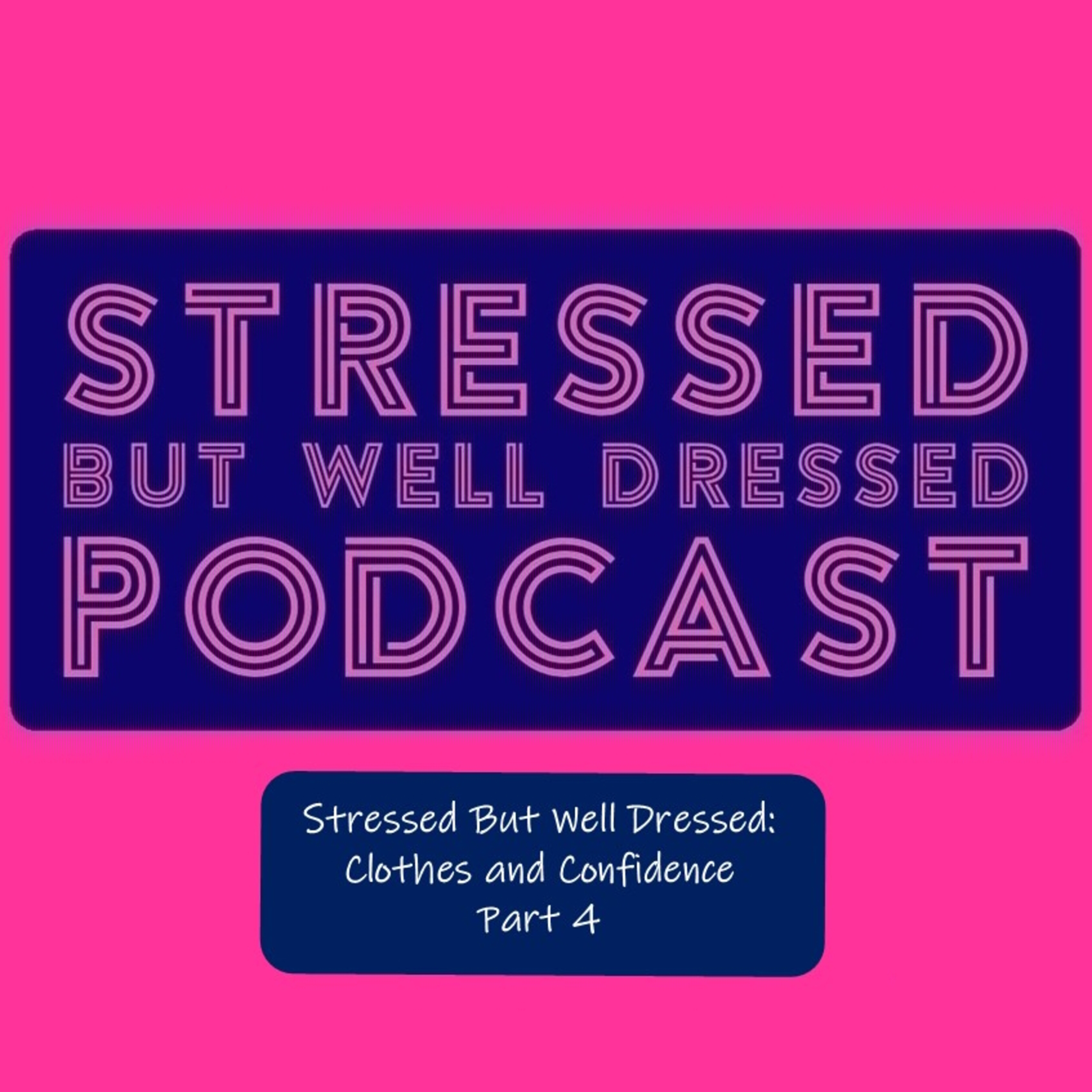Stressed But Well Dressed hosted by Dahlia Stroud
