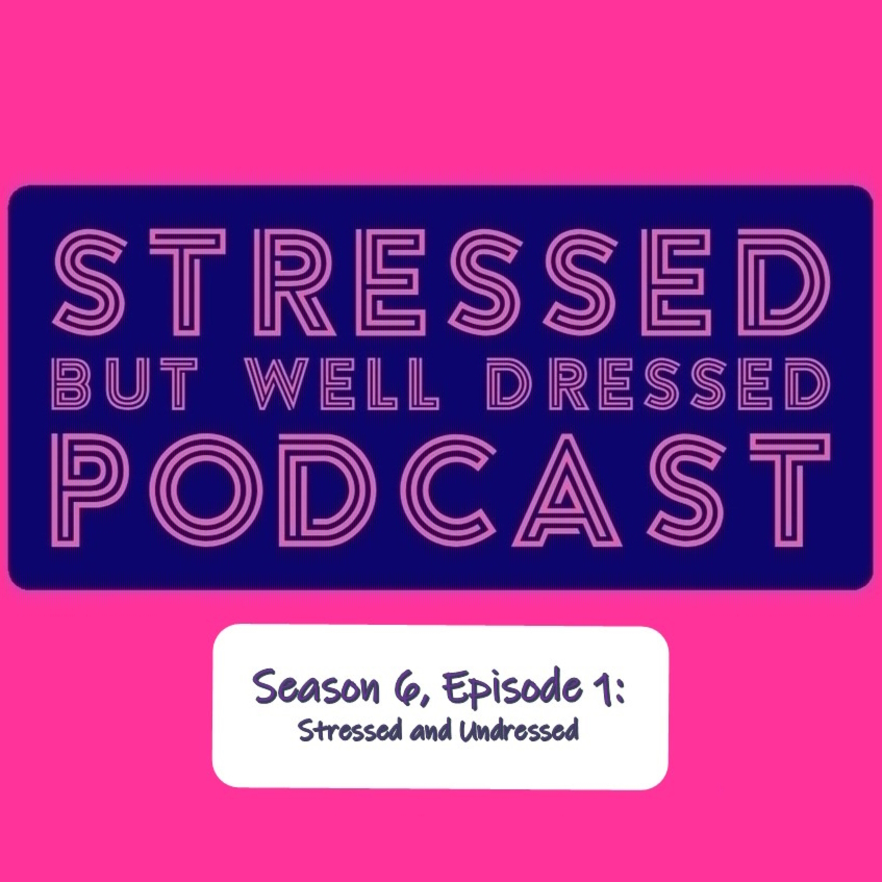 Stressed But Well Dressed