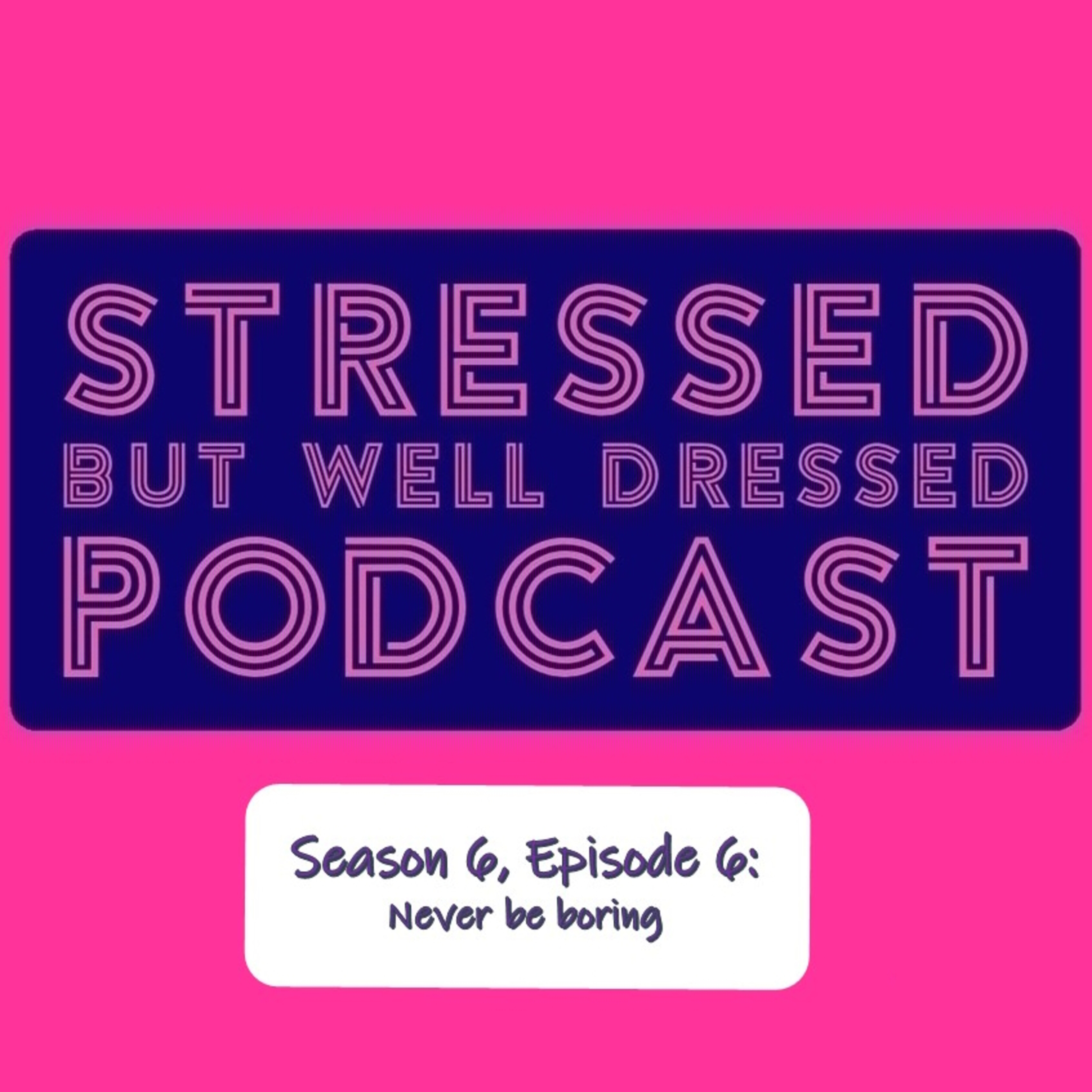 Season 6, Episode 6: Never be boring (with guests Simon Berwin and Tina Boden) episode artwork