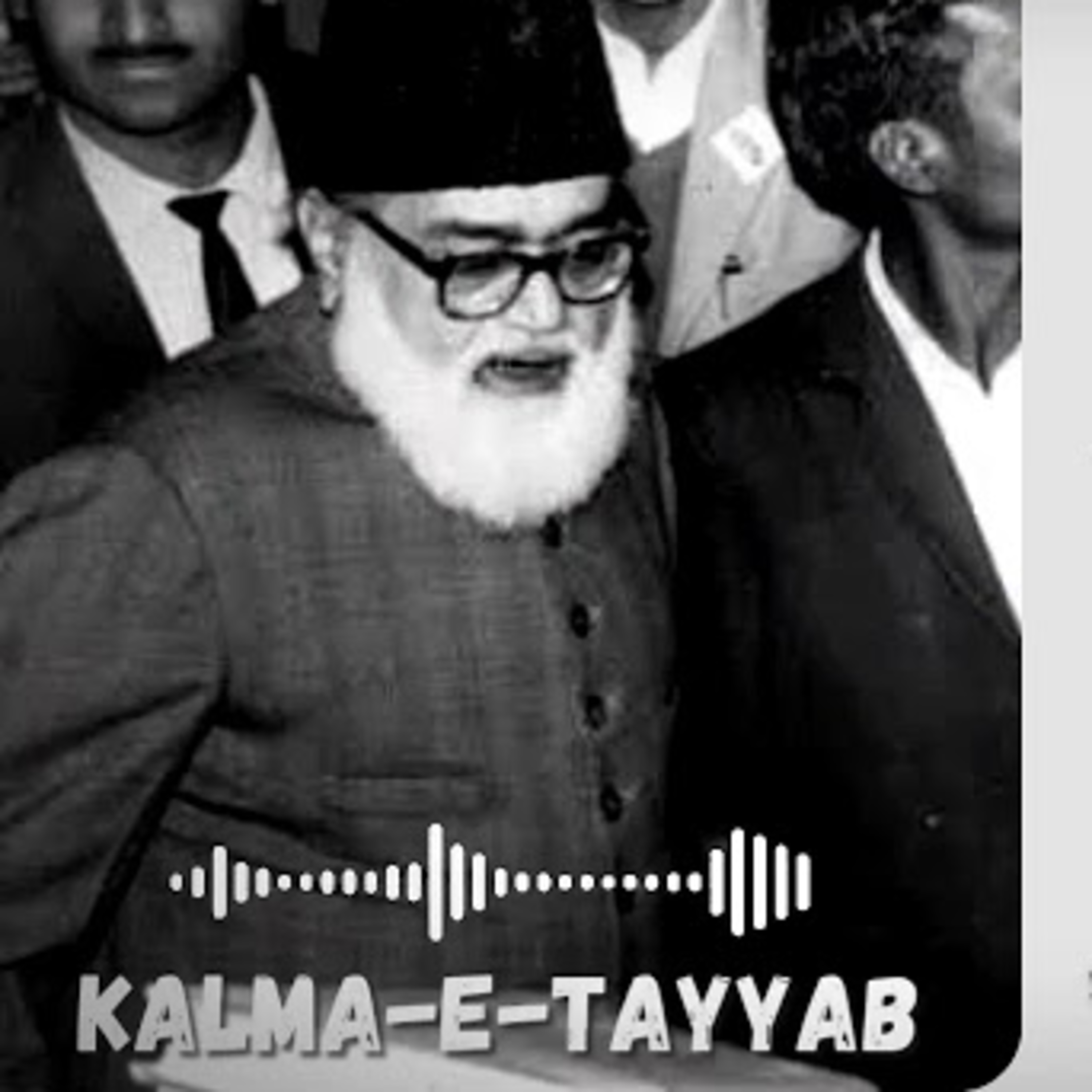 Part-1 || Kalma-e-Tayyab || Maulana Maududi episode artwork