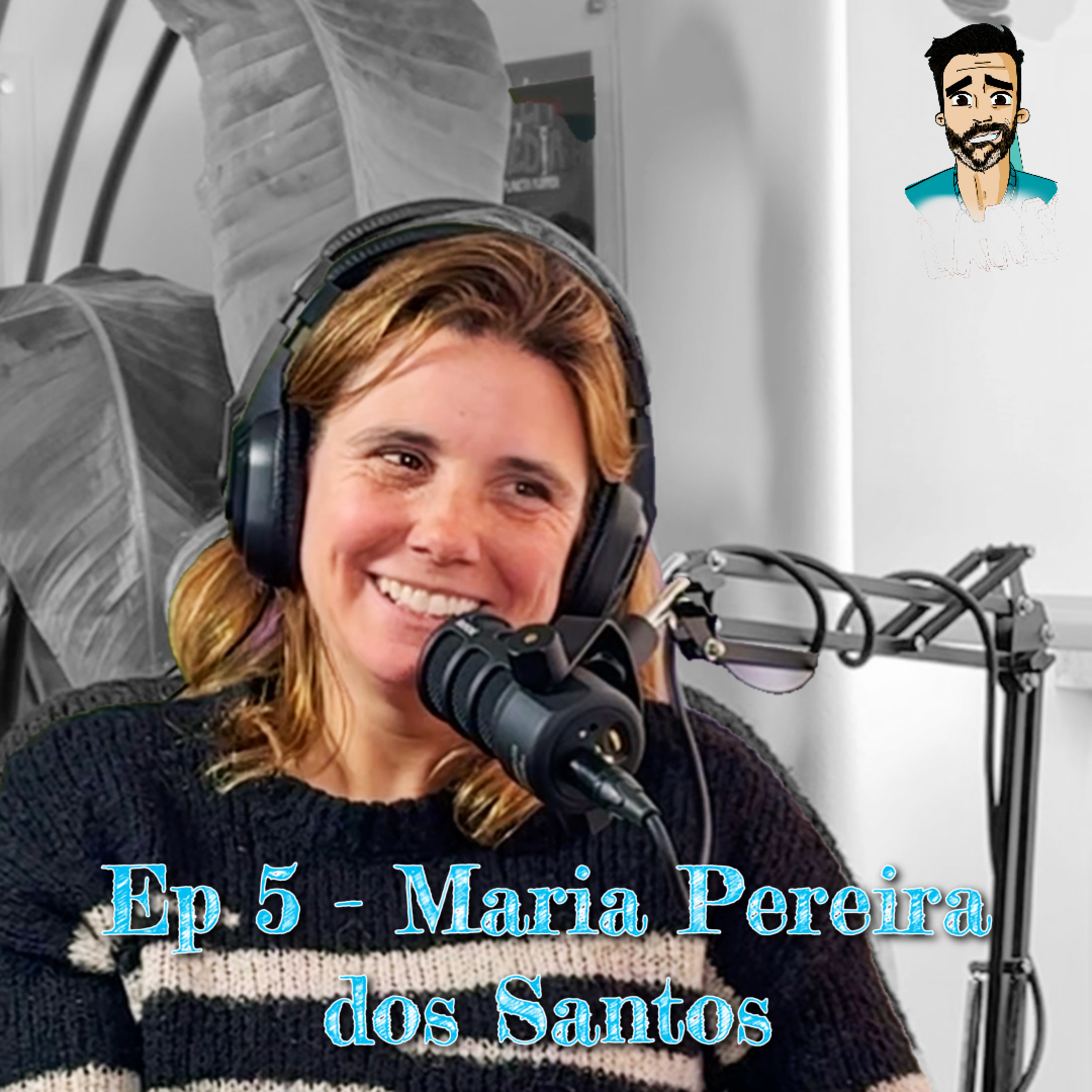 EP 5 - PARENTALIDADE com Maria Pereira dos Santos (VIZINHA) episode artwork