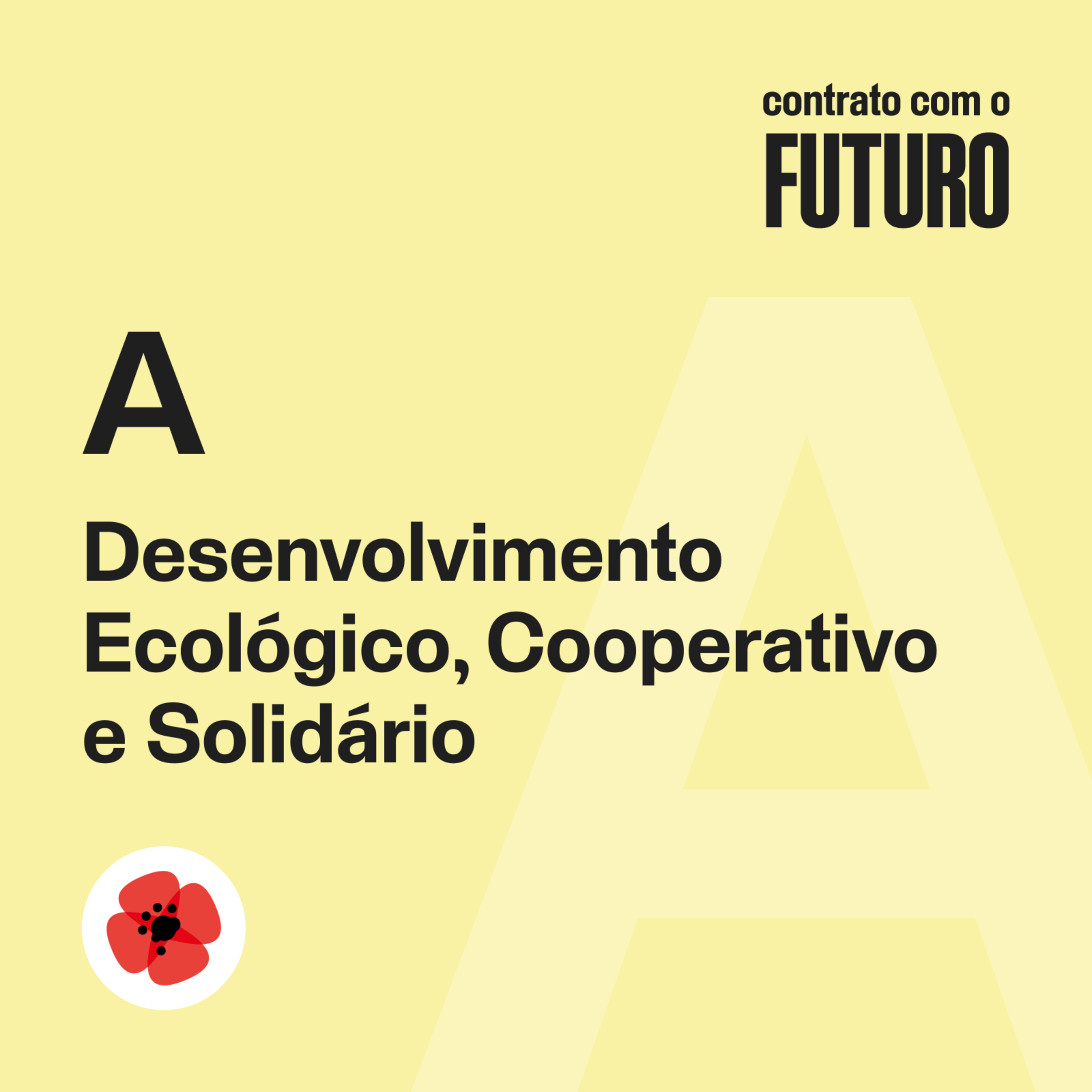 Cap. A Desenvolvimento Ecológico, Cooperativo e Solidário — Contrato com o Futuro episode artwork