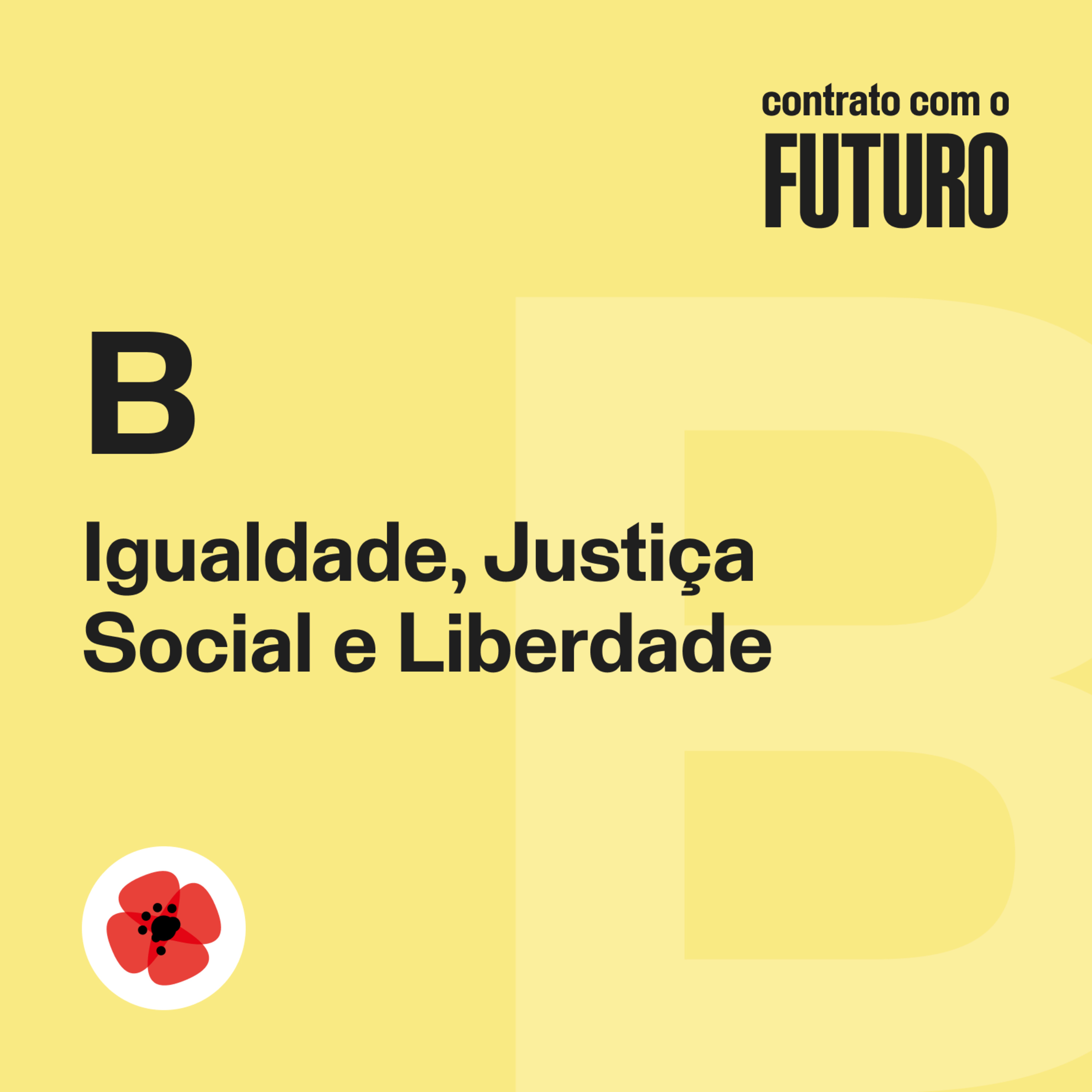 Cap. B Igualdade, Justiça Social e Liberdade — Contrato com o Futuro episode artwork