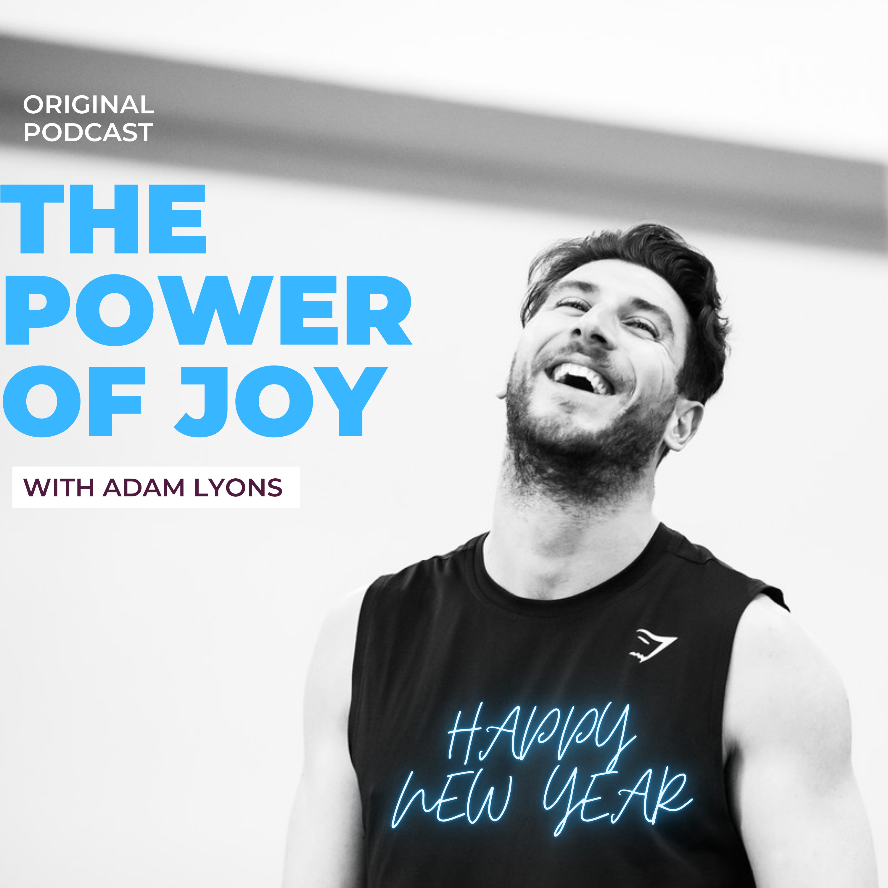 The power of JOY with Adam Lyons