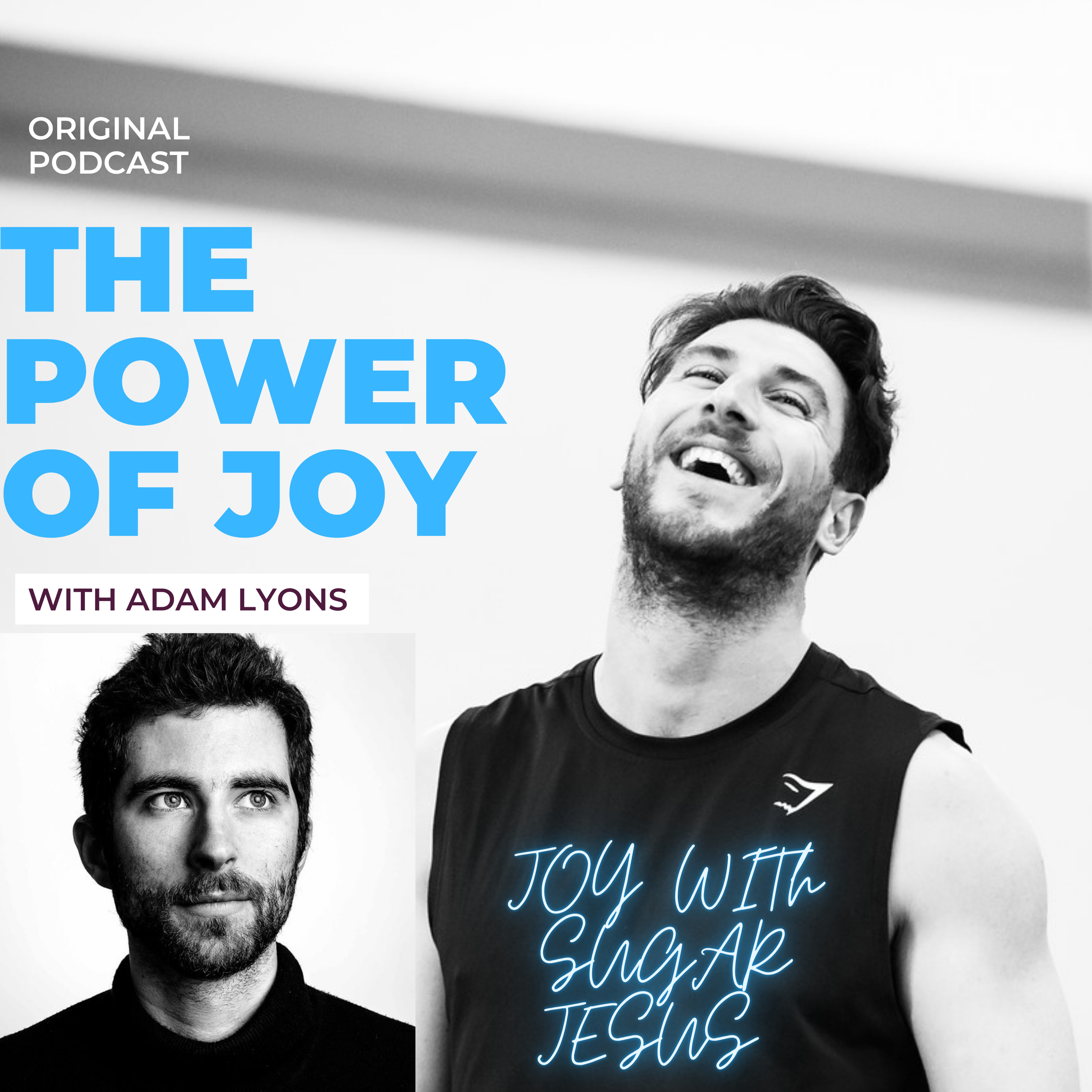 The power of JOY with Adam Lyons