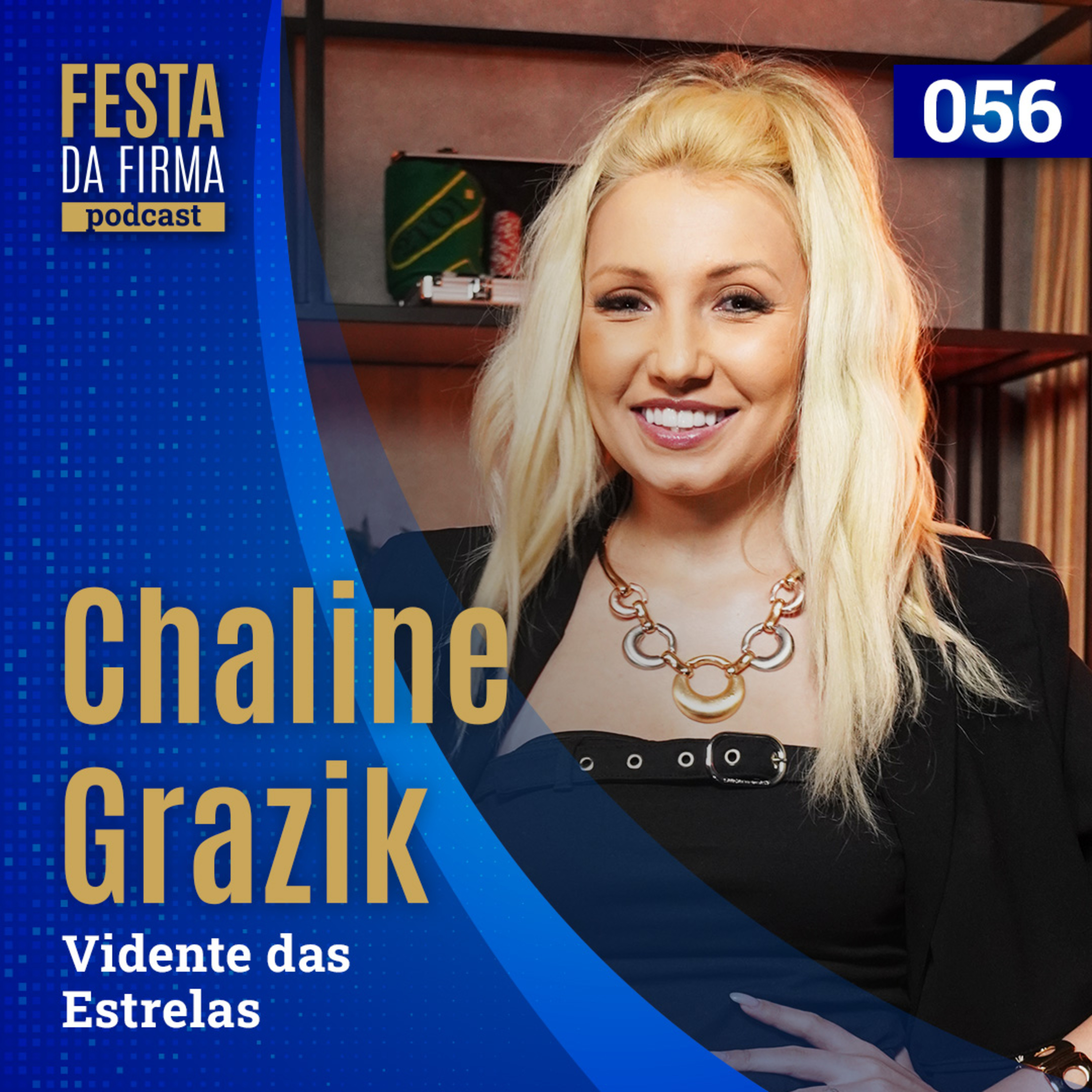 CHALINE GRAZIK (A VIDENTE DAS ESTRELAS) | FESTA DA FIRMA PODCAST #056 episode artwork