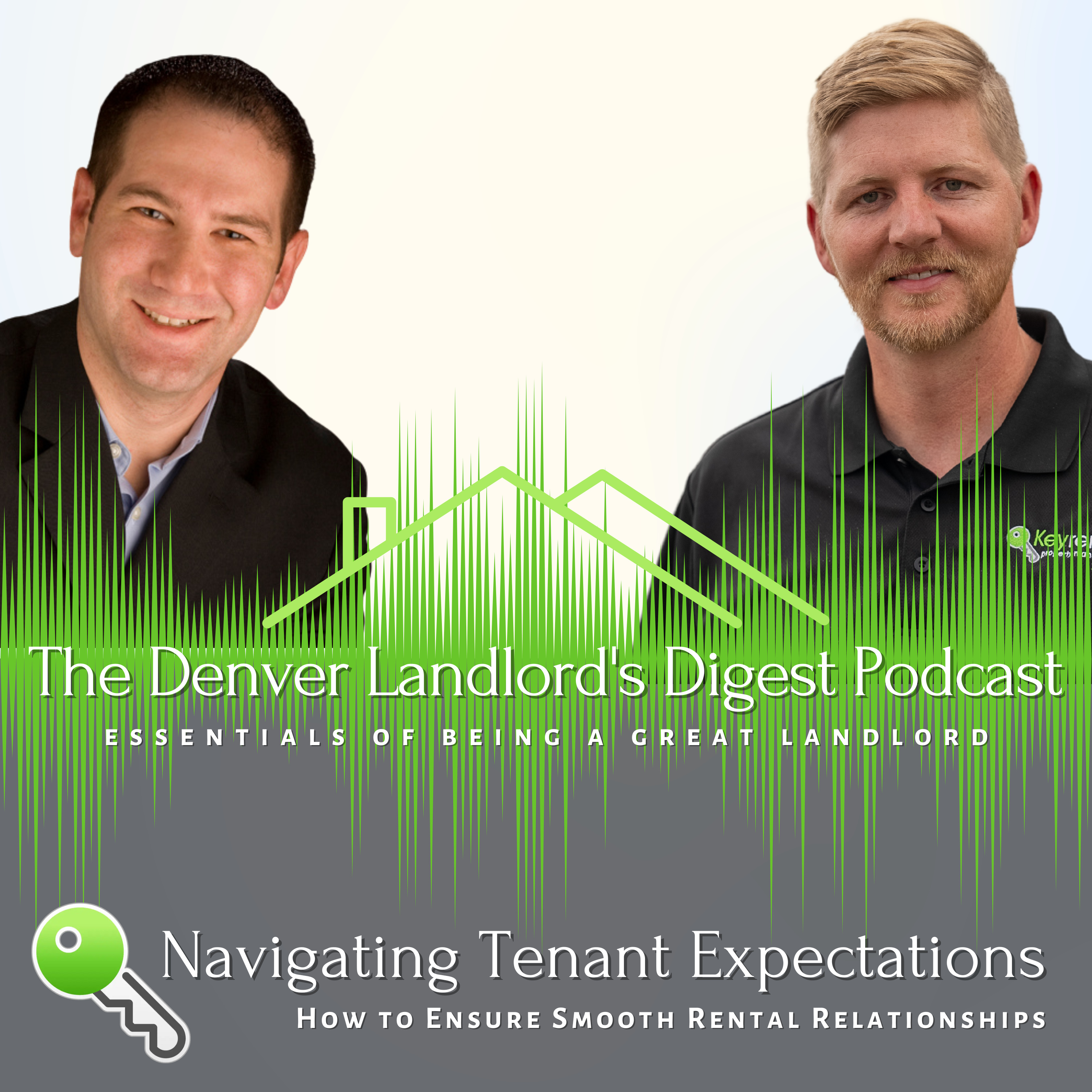 The Denver Landlord\'s Digest Podcast | Essentials of Being a Great Landlord