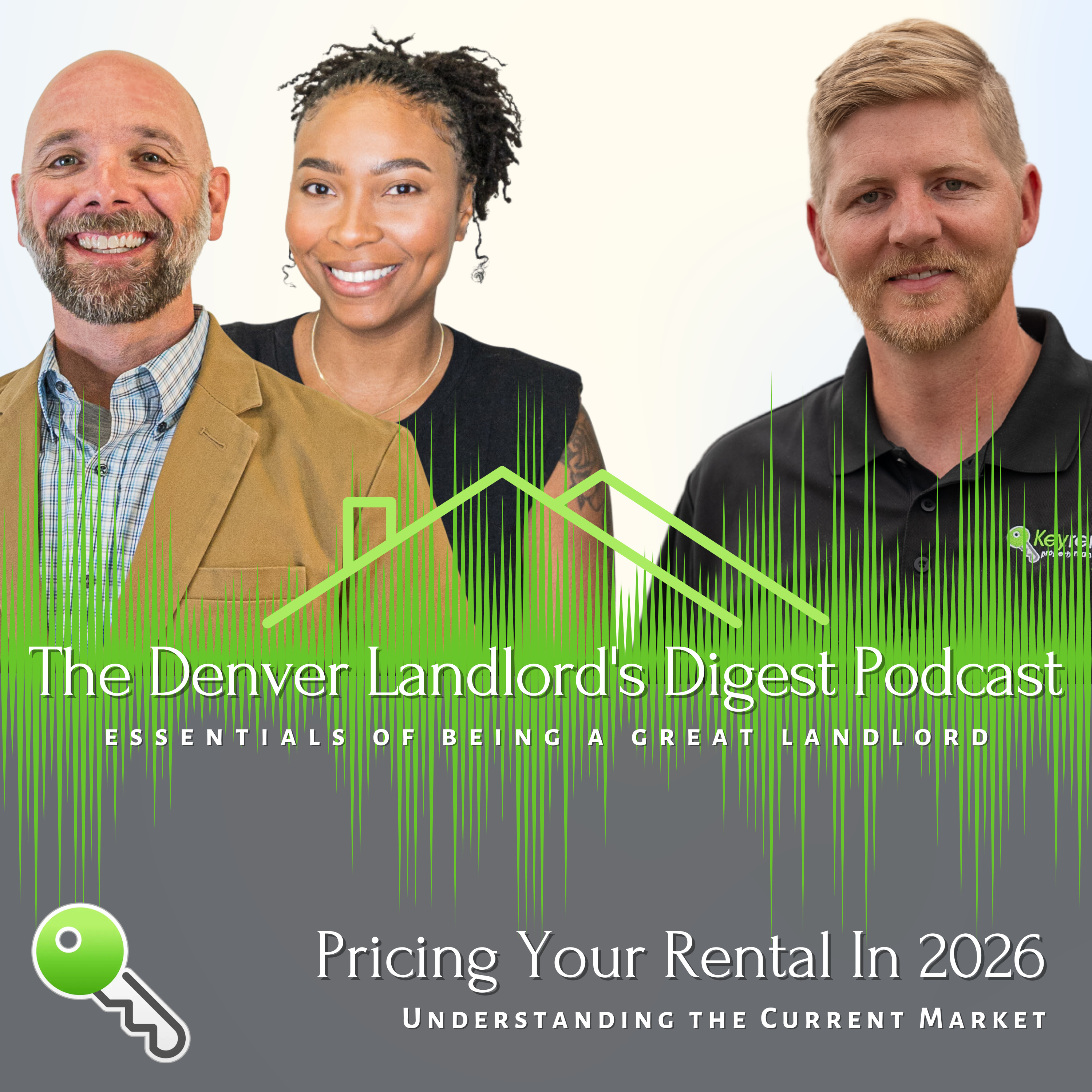 The Denver Landlord\'s Digest Podcast | Essentials of Being a Great Landlord