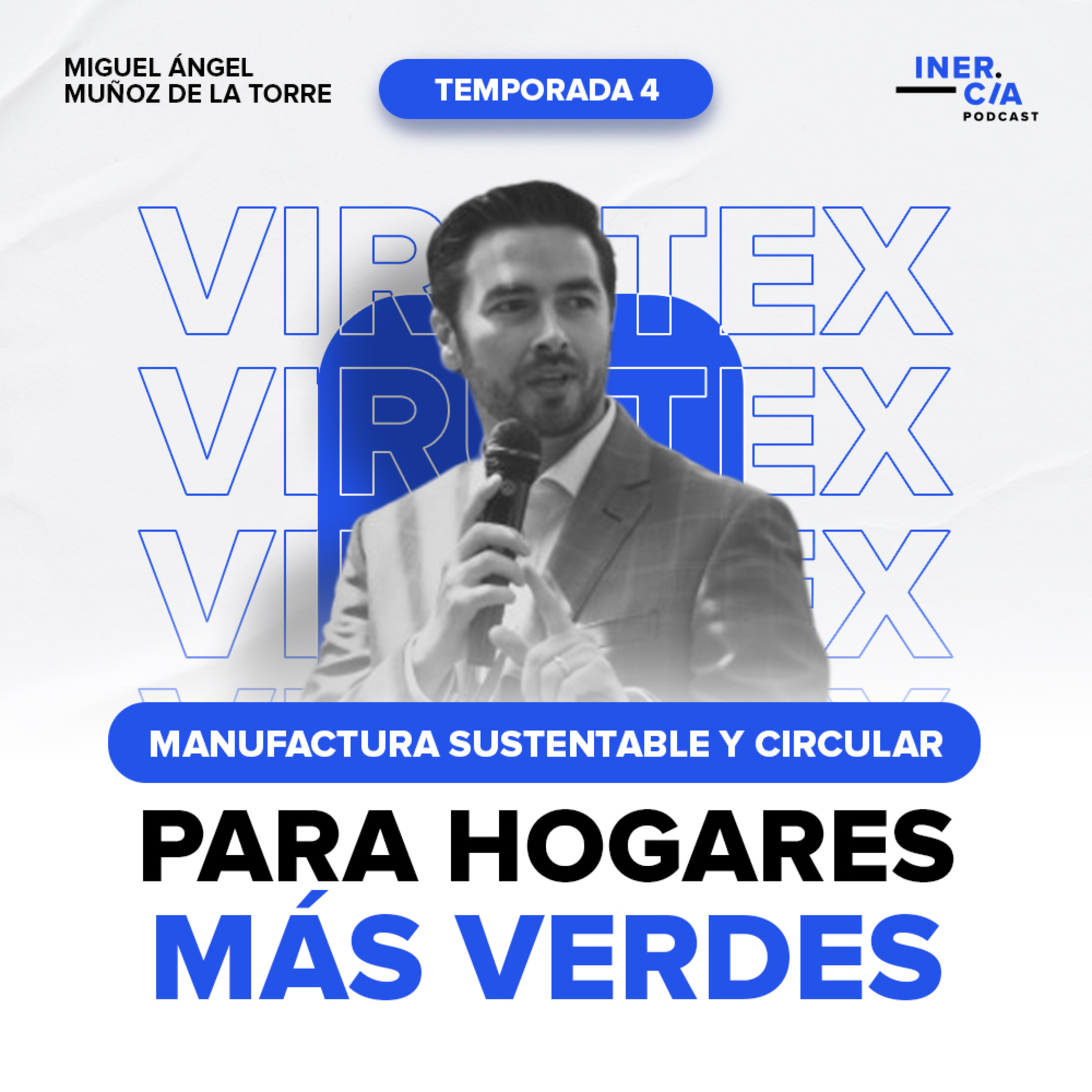 73. Manufactura Sustentable y Circular para Hogares más Verdes / VIRUTEX-ILKO episode artwork
