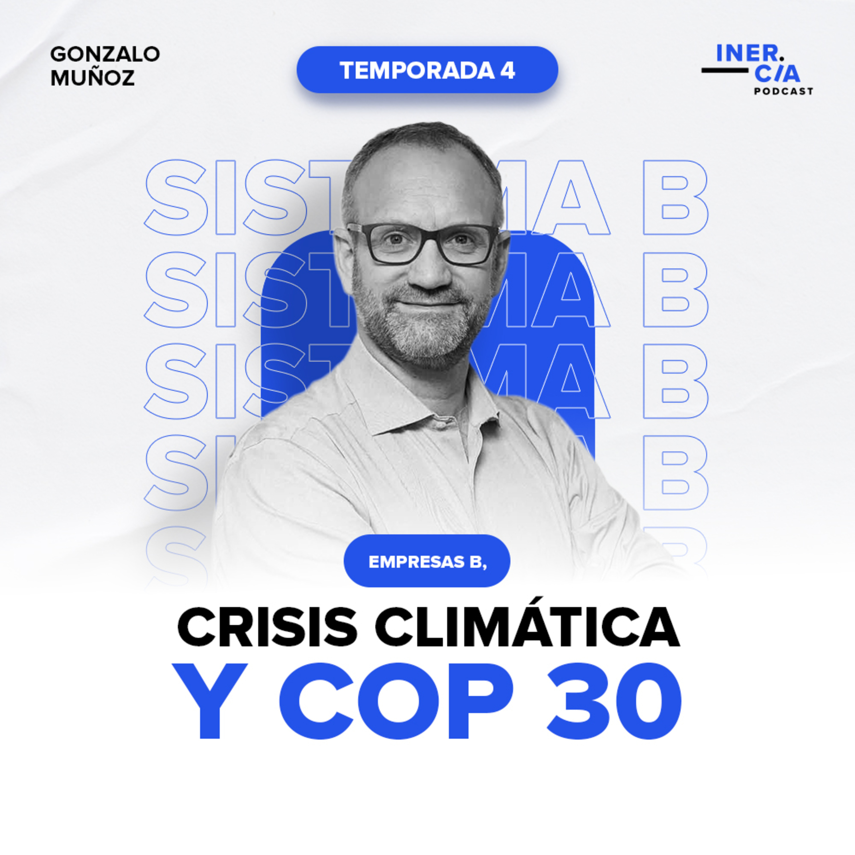 Empresas B, Crisis Climática y COP 30 / Gonzalo Muñoz Abogabir episode artwork