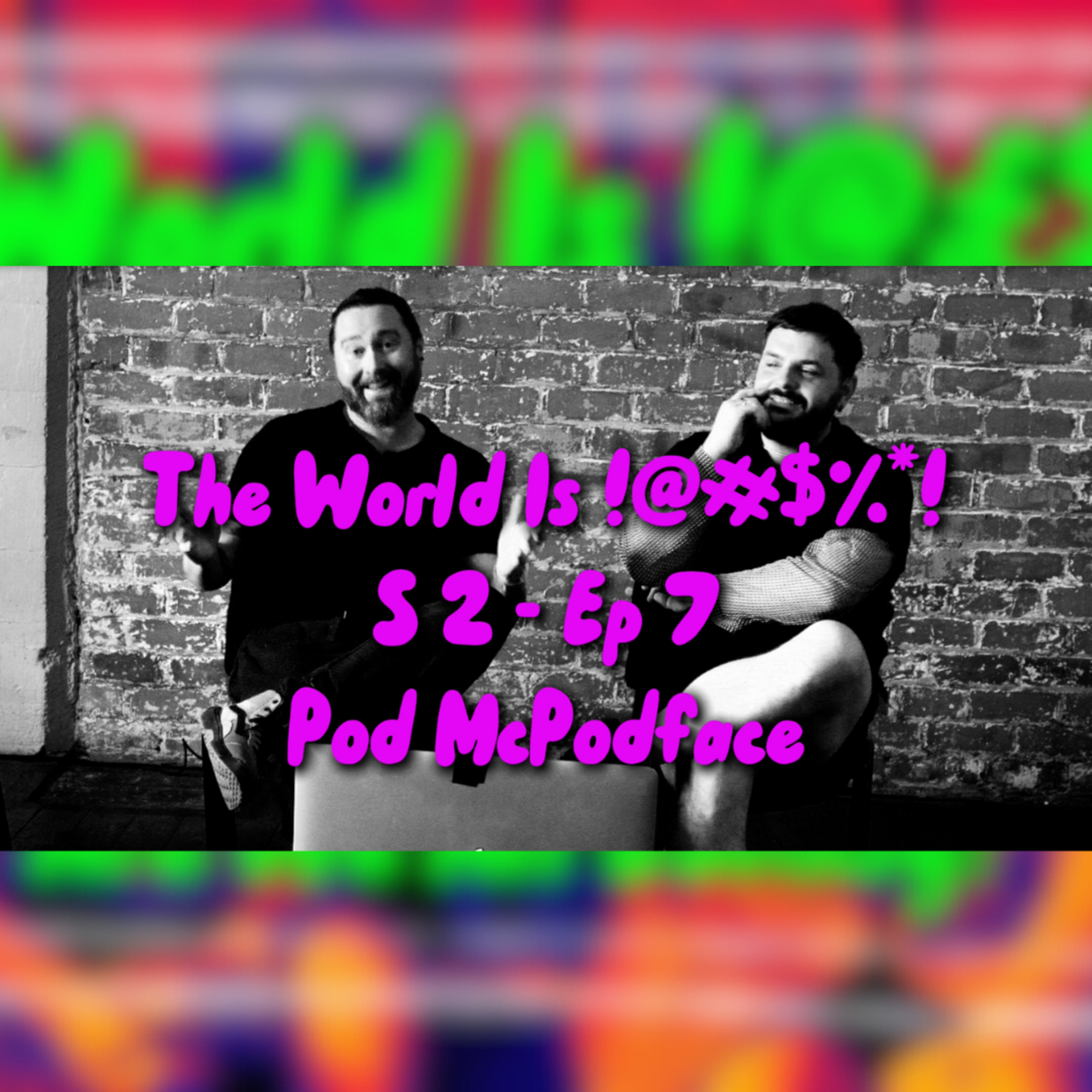 The World Is !@#$%*!