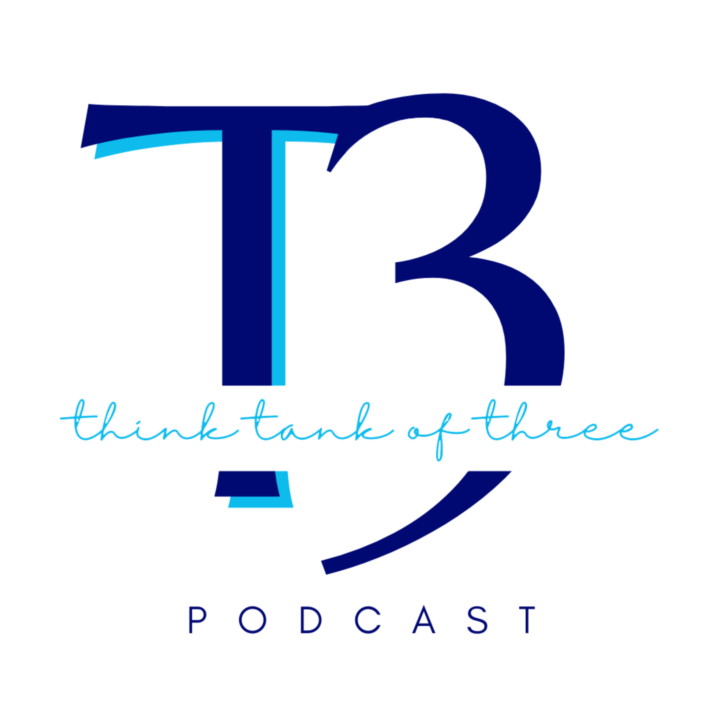 Think Tank of Three Podcast