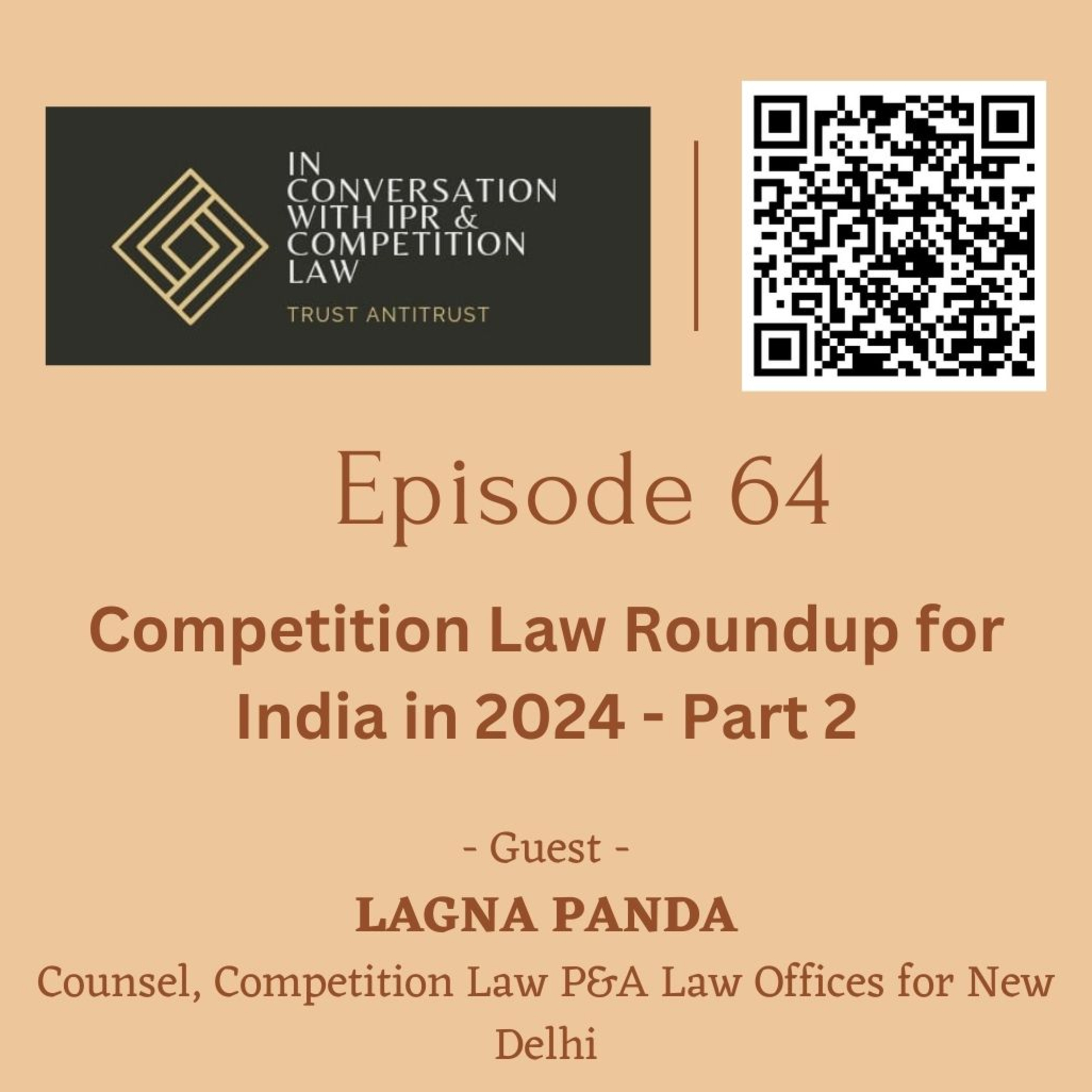 Ep 64 - Part 2: Competition Law Roundup for India in 2024 ft. Lagna Panda  episode artwork