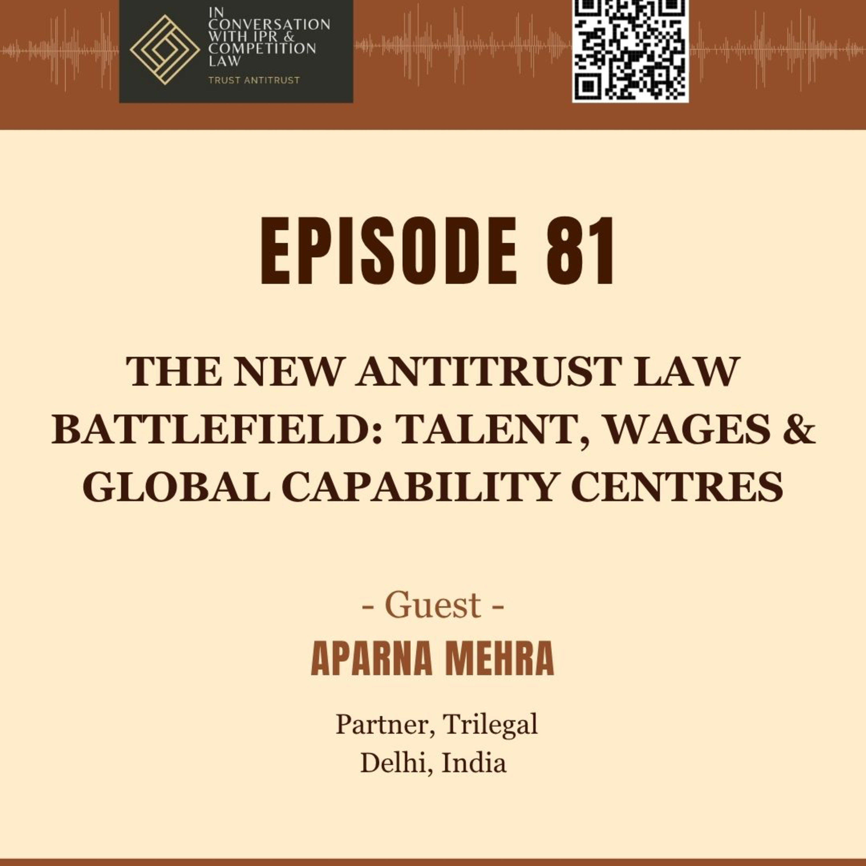 Ep 81: The New Antitrust Law Battlefield: Talent, Wages & Global Capability Centres  episode artwork