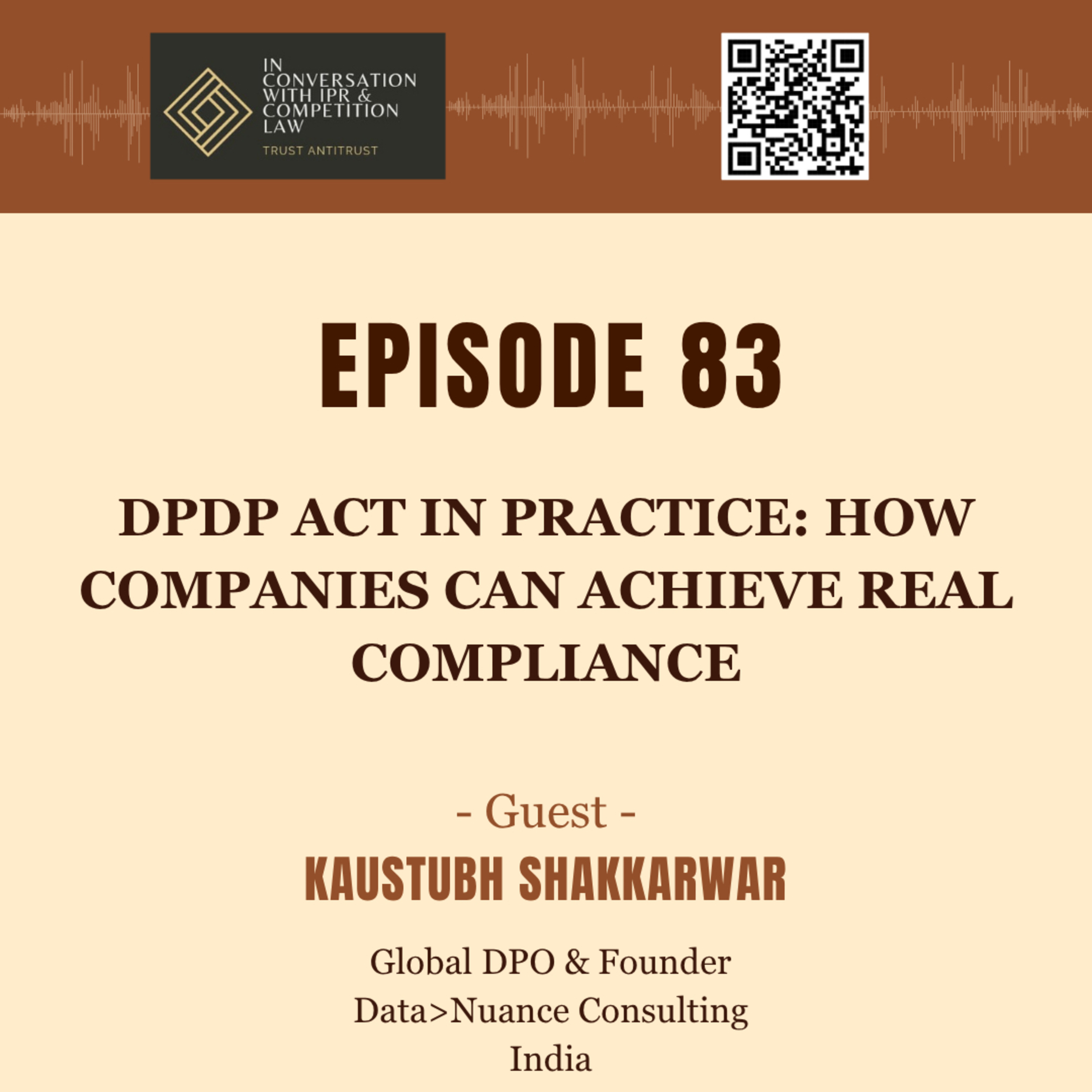 Ep 83: DPDP Act in Practice: How Companies Can Achieve Real Compliance? episode artwork