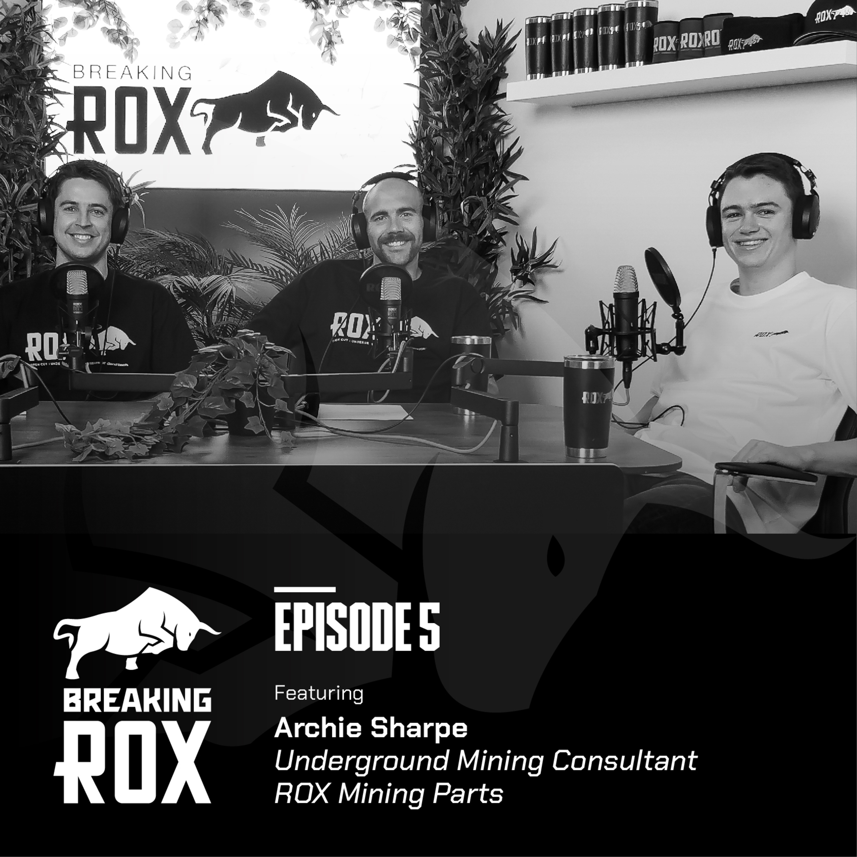 Breaking ROX - Episode 5 - Archie Sharpe episode artwork