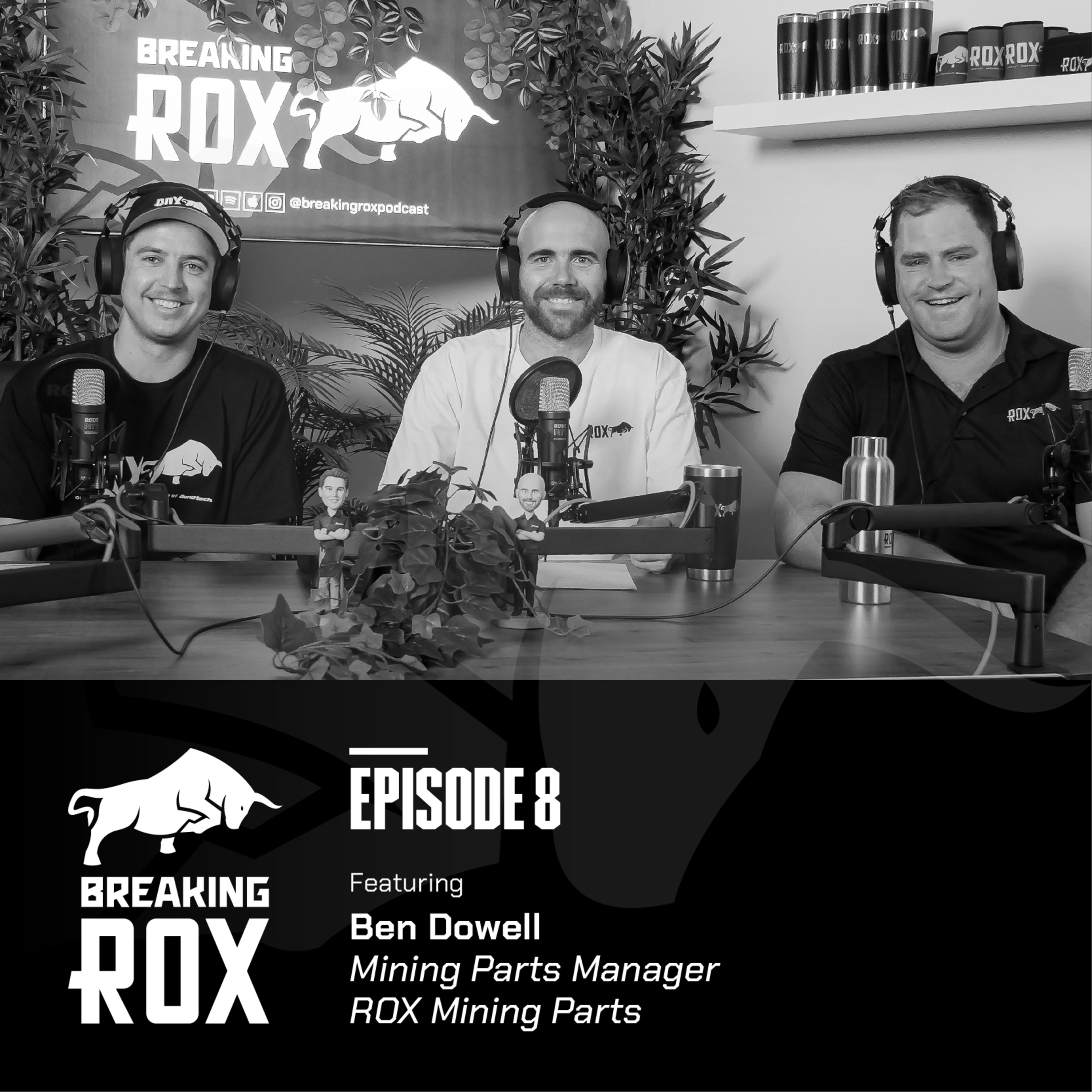 Breaking ROX - Episode 8 - Ben Dowell episode artwork