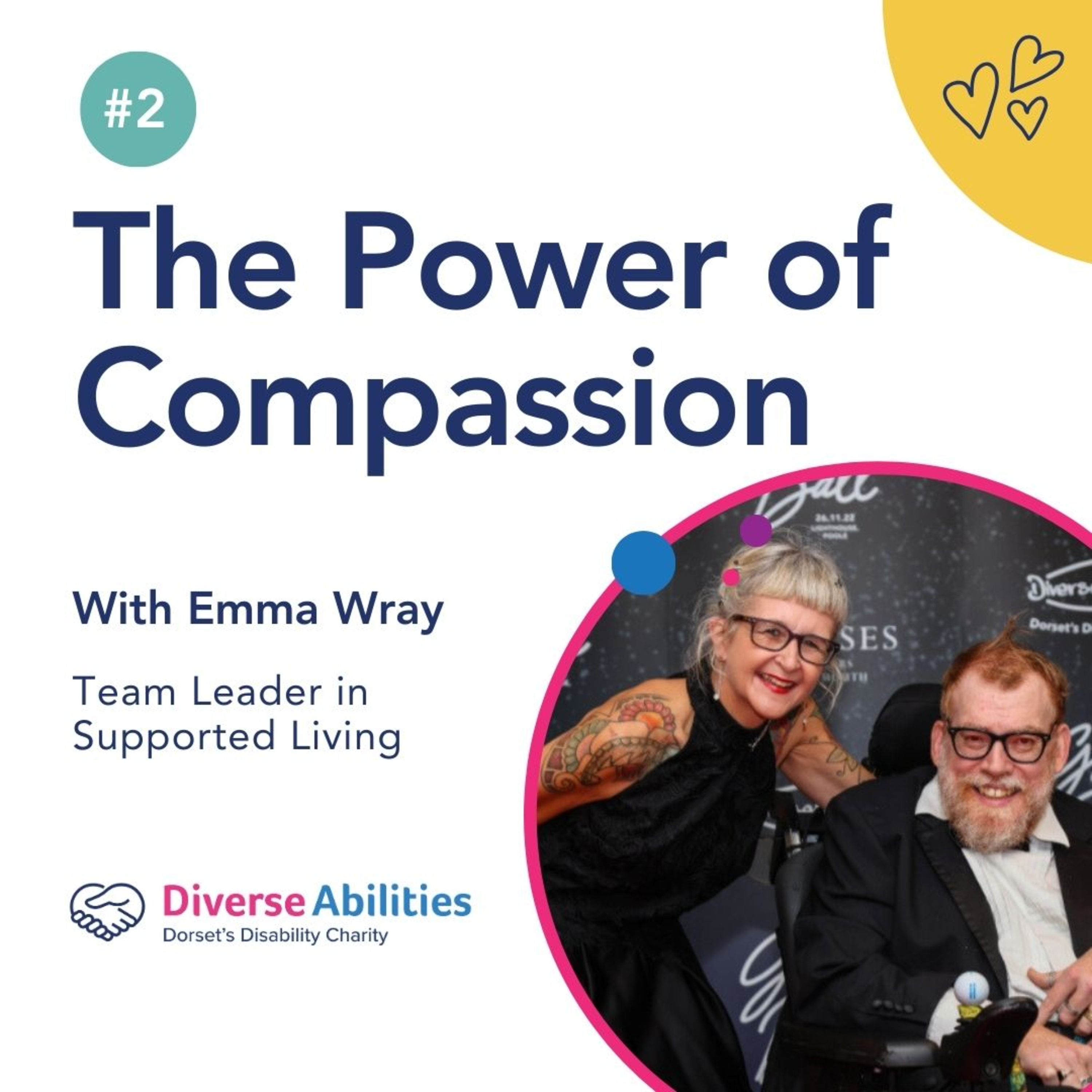 The Power of Compassion with Emma Wray, Team Leader in Supported Living at Diverse Abilities #2 episode artwork