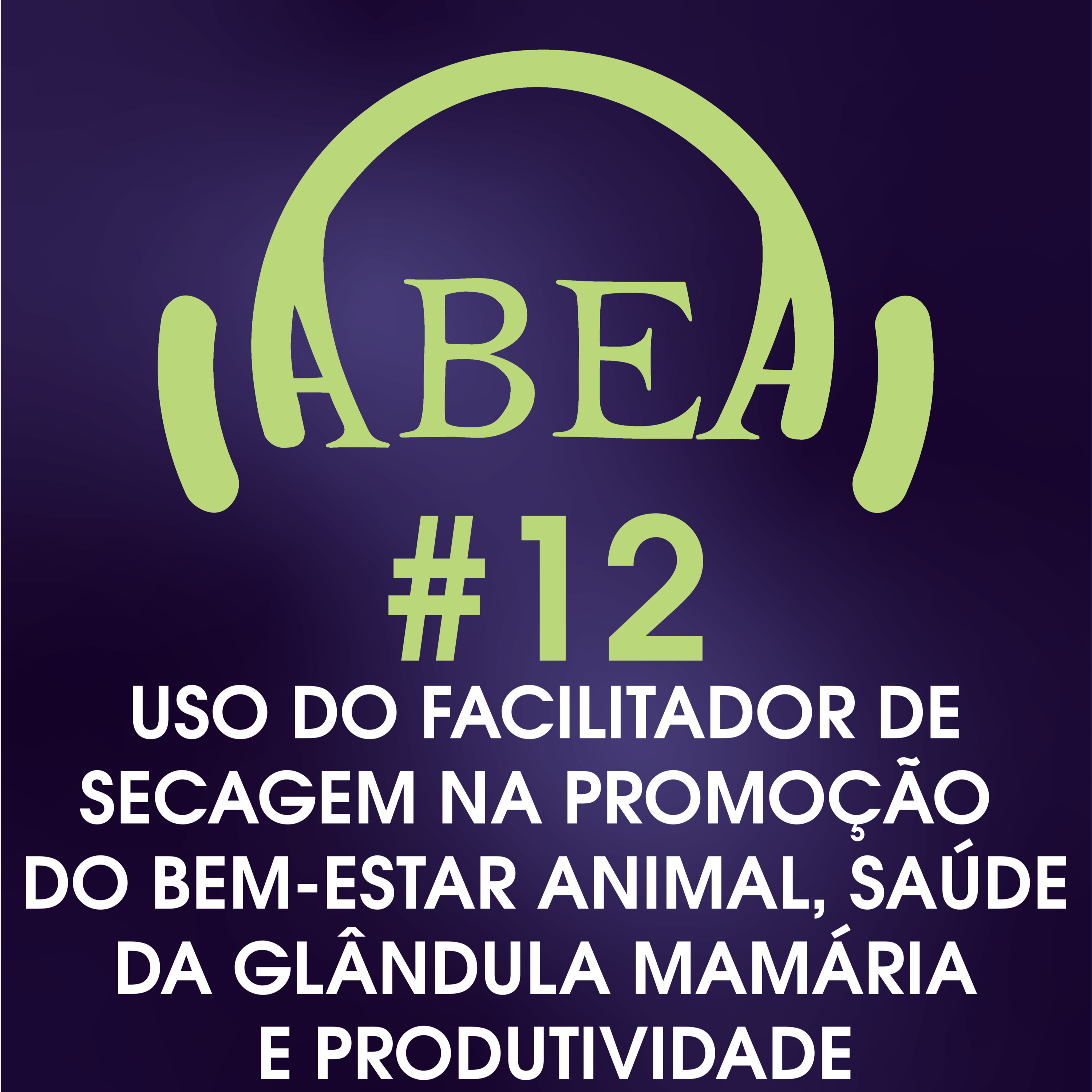 Uso do facilitador de secagem na promoção do bem-estar animal, saúde da glândula mamária e produtividade - Ceva episode artwork