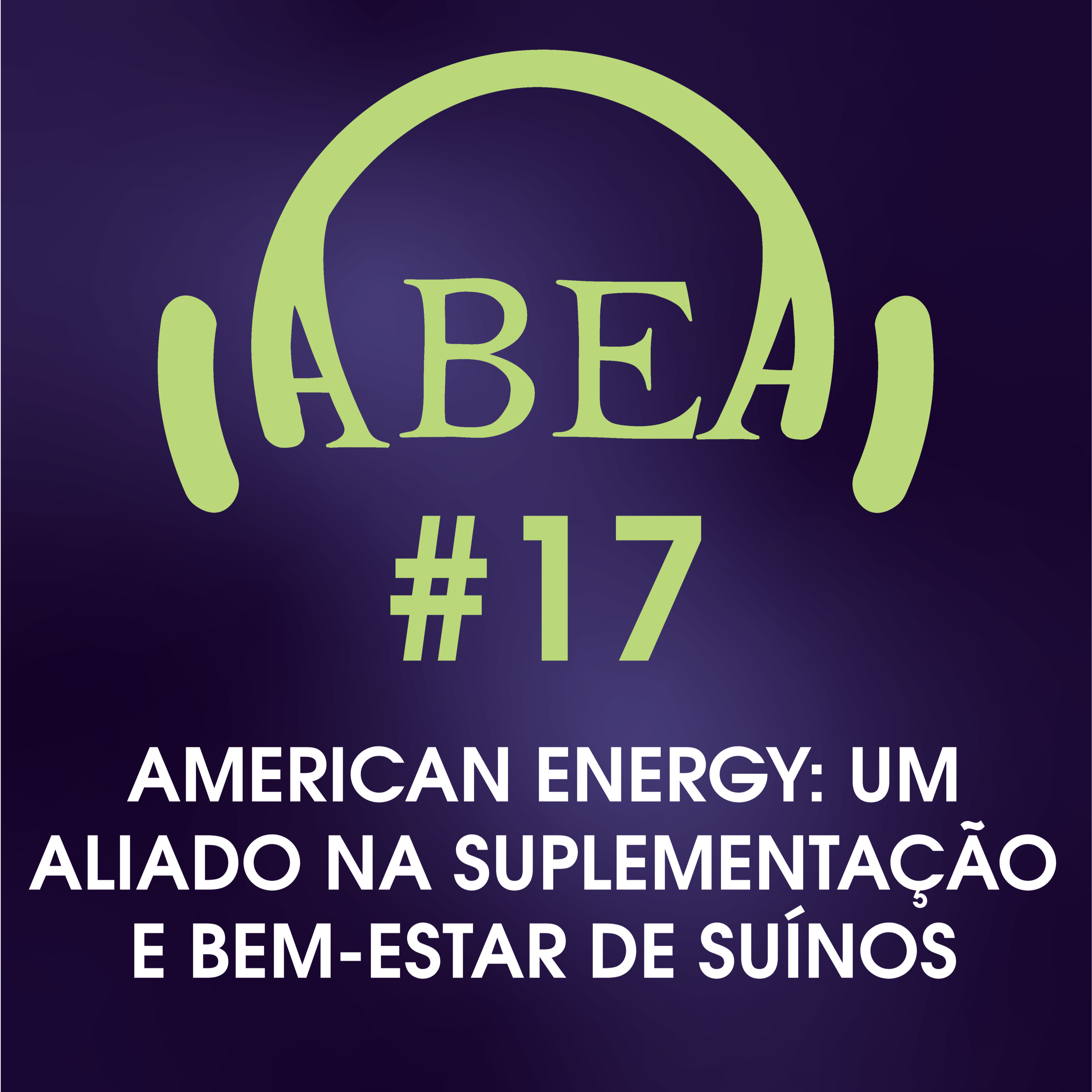 American Energy: um aliado na suplementação e bem-estar de suínos - American Nutrients episode artwork