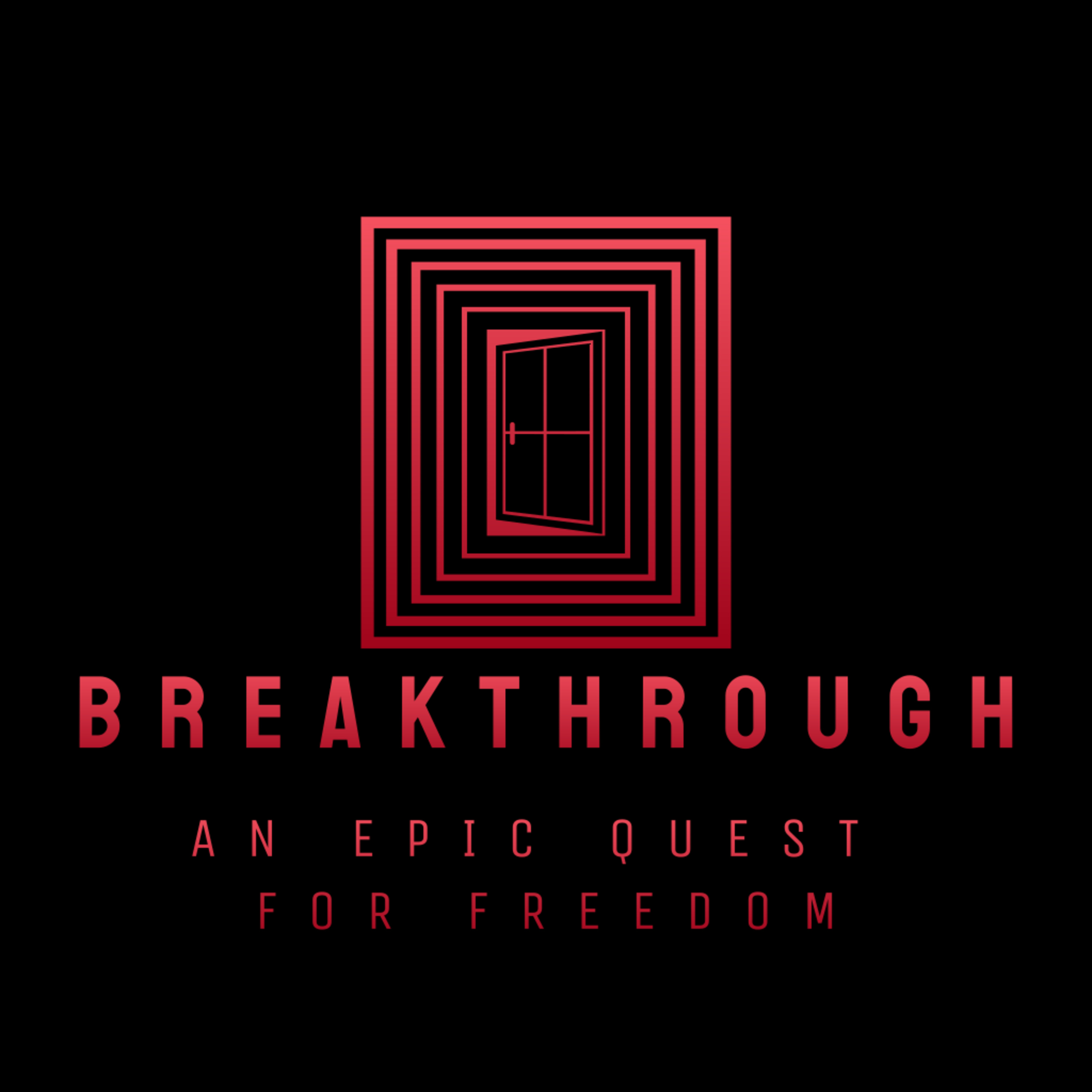 Breakthrough: An Epic Quest for Freedom