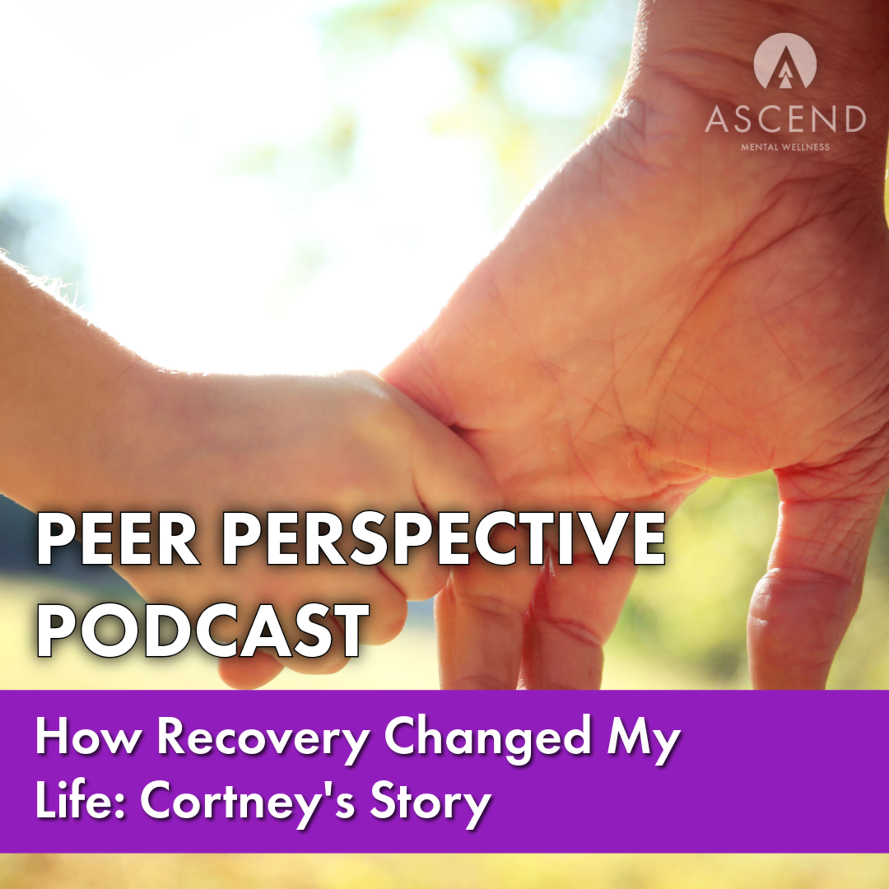 How Recovery Changed My Life: Cortney's Story episode artwork