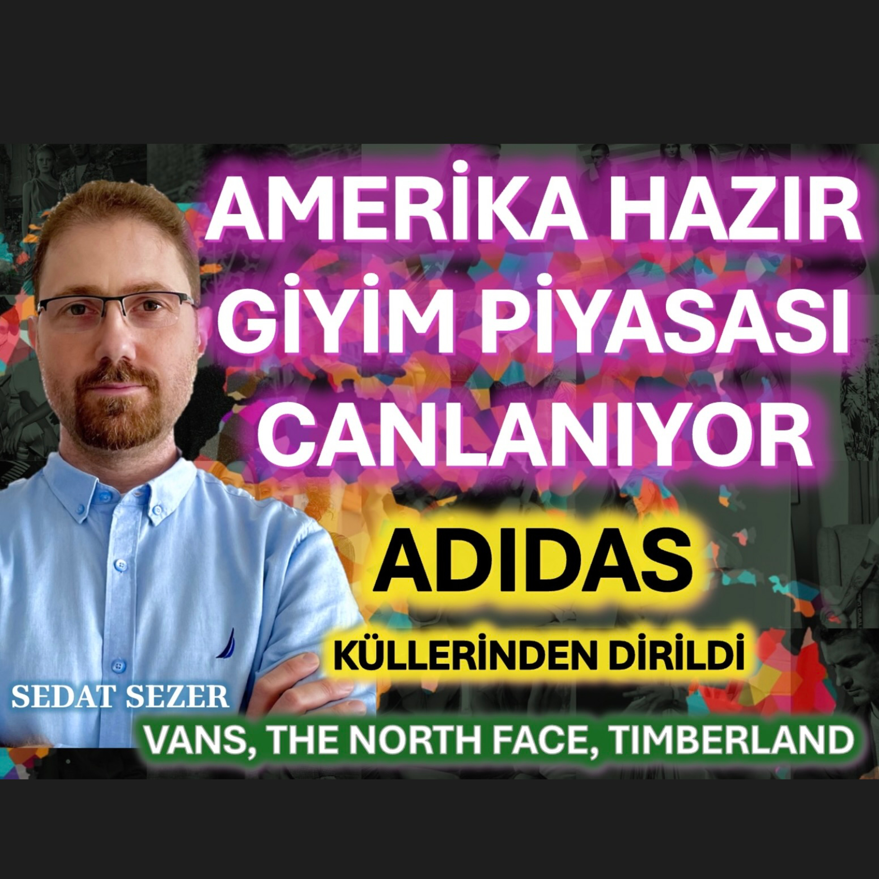 Amerika’da Hazır Giyim Piyasası Canlanıyor: Tüketici Eğilimleri ve Adidas’ın Güçlü Performansı episode artwork