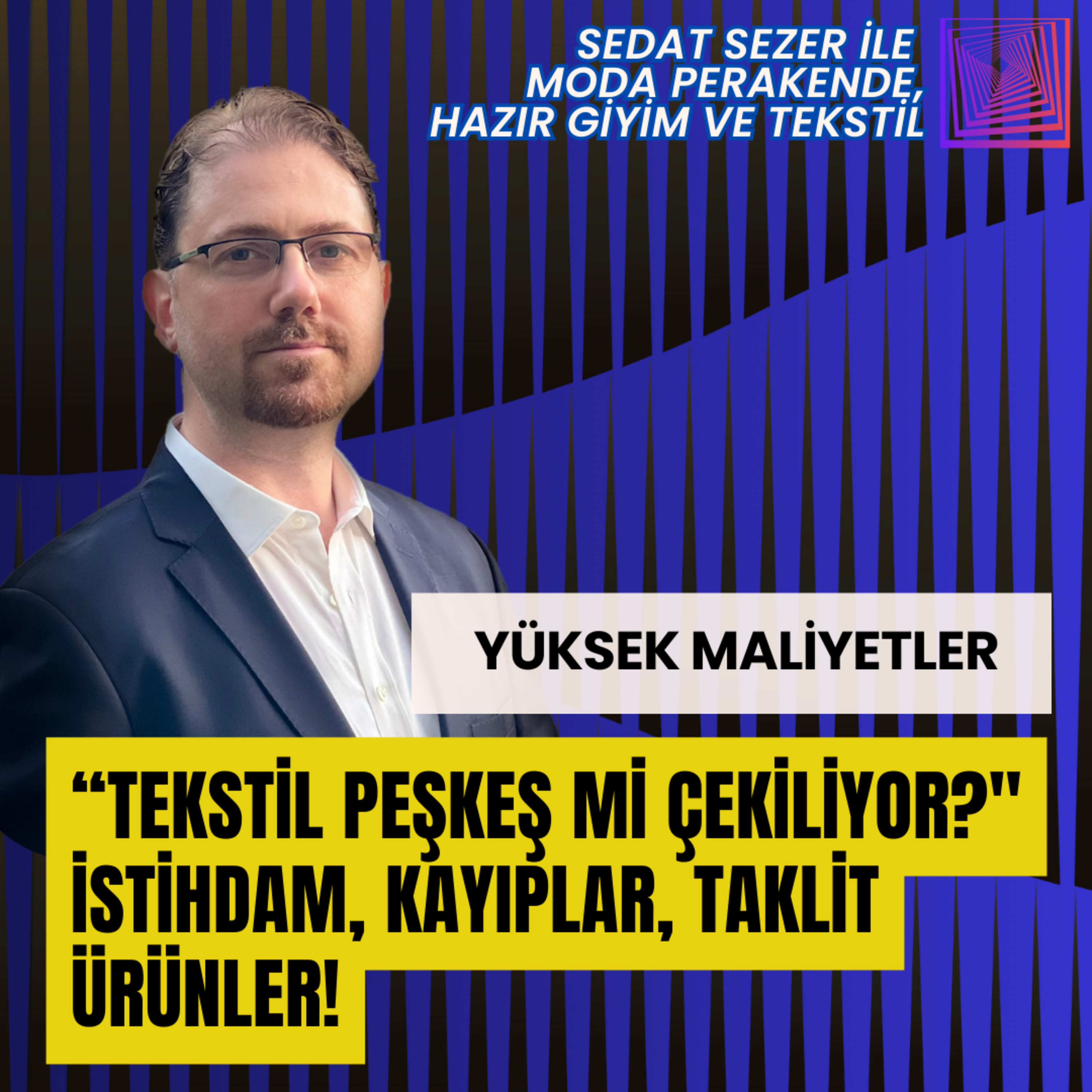 "Tekstil peşkeş mi çekiliyor?" Yüksek Maliyetler, Kayıplar, Taklit Ürünler! episode artwork