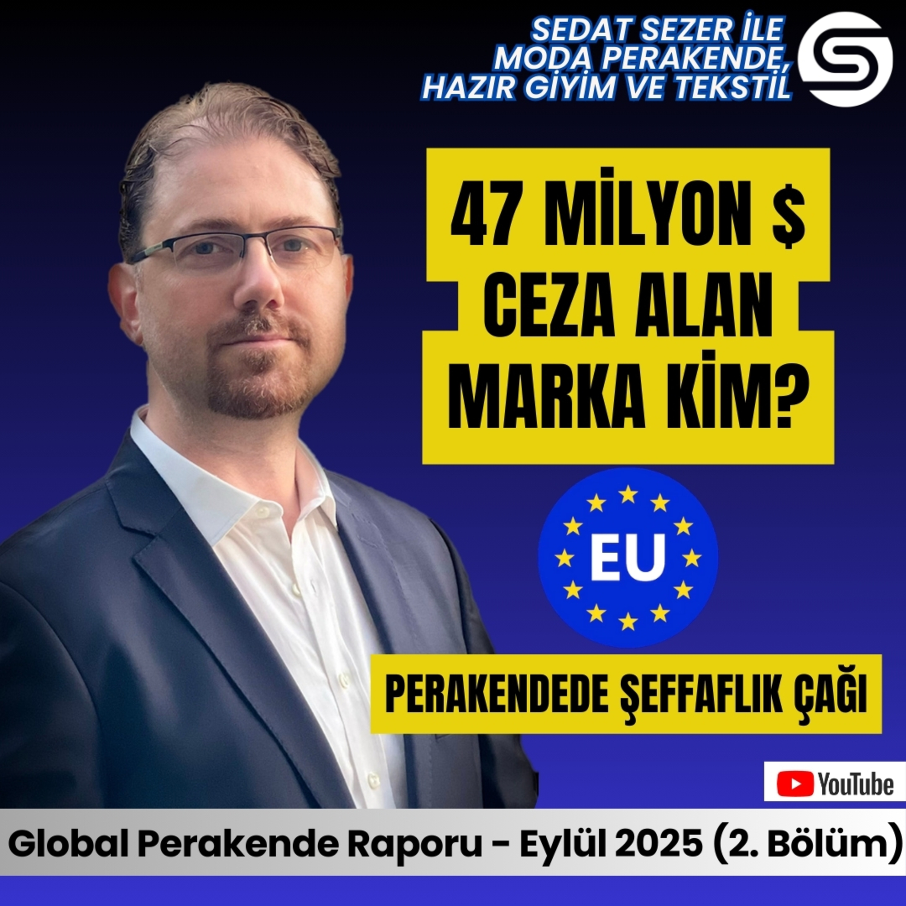 Değer Stratejisi mi?Şeffaflık mı? 47 Milyon $ Ceza Alan Marka Kim? (Global Perakende Eylül'25 p.2) episode artwork