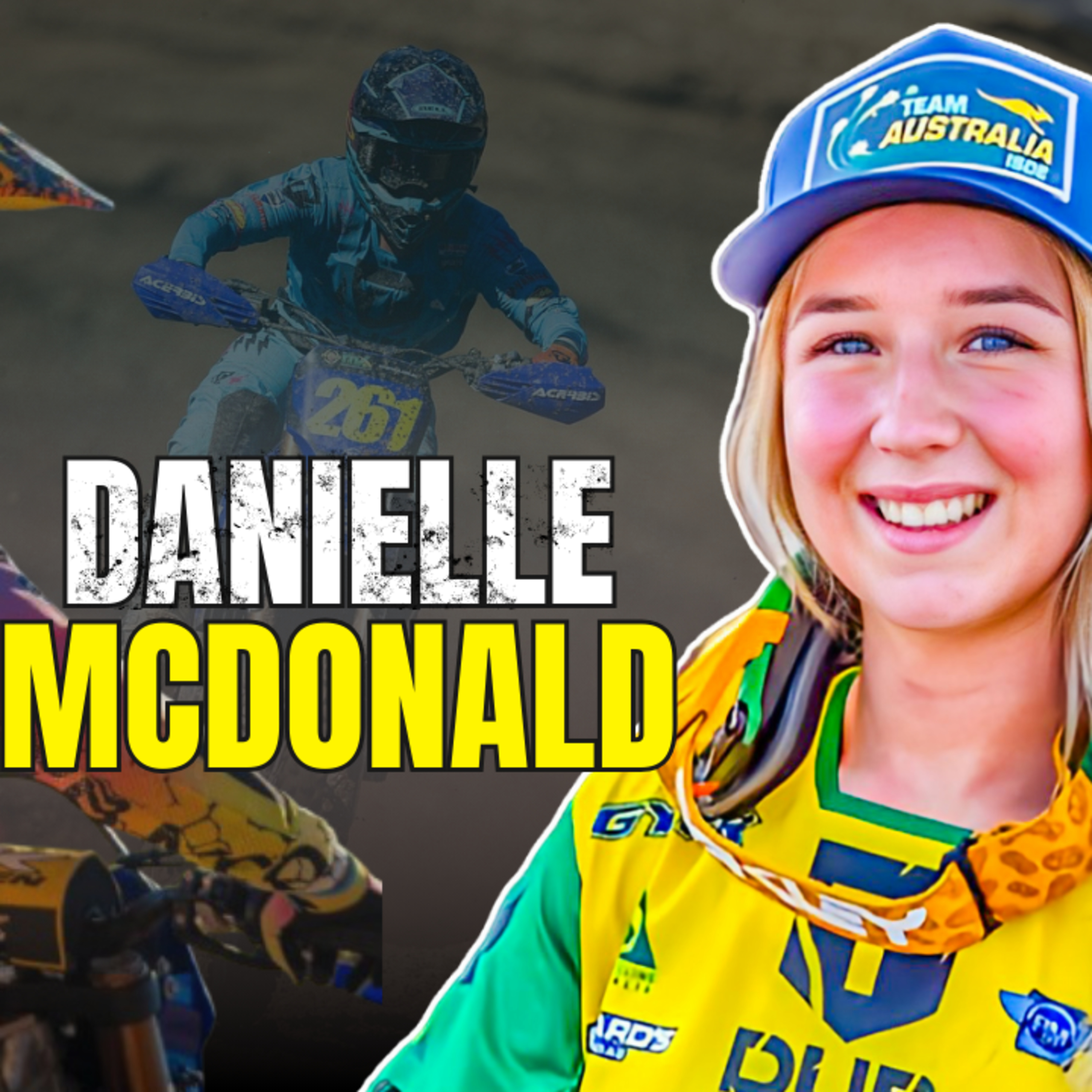 Danielle McDonald: her beginnings, Jessica Gardiner, GNCC, goals in offroad & motocross, ... episode artwork